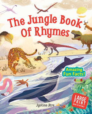 Jungle Books Of Rhymes For Children: Fun & Engaging Animal Rhymes For Kids | Joyful Rhymes Featuring Tigers, Monkeys, Elephants & More | Classic & New Jungle-Themed Poems | Rhyming Tales Of Friendship | Joyful Bedtime Reading - Large Print