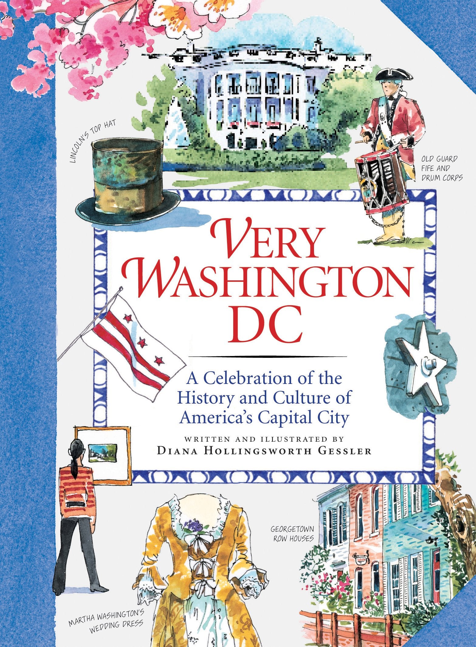 Very Washington Dc: A Celebration Of The History And Culture Of America'S Capital City