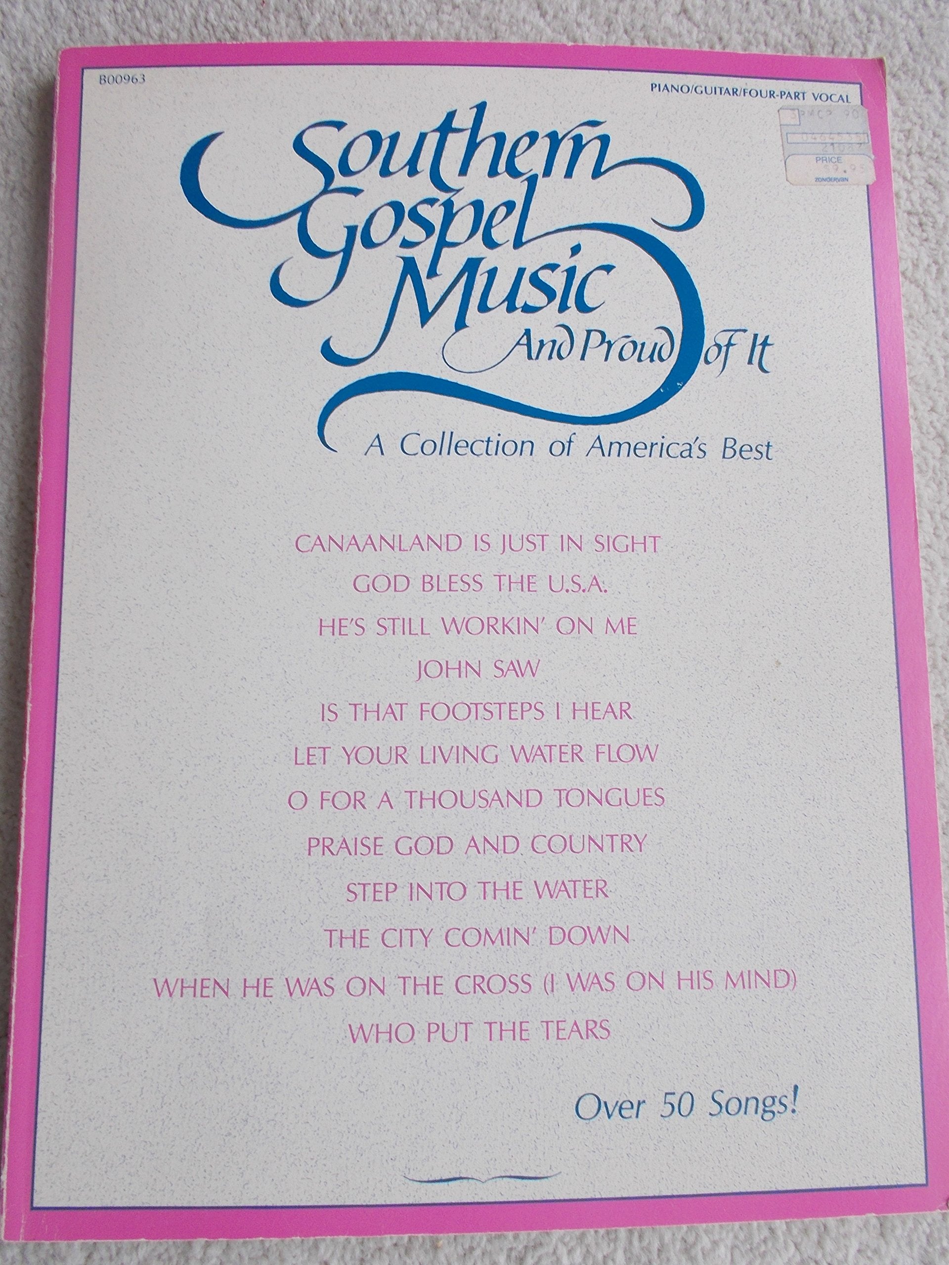 Southern Gospel Music And Proud Of It: A Collection Of America'S Best Piano, Vocal And Guitar Chords,New
