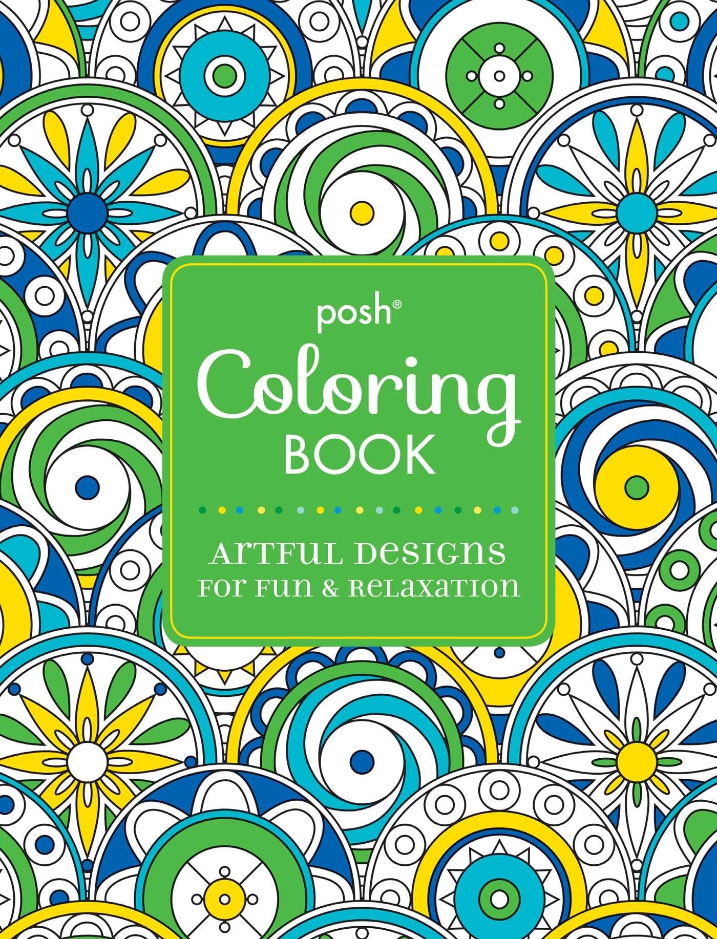 Posh Adult Coloring Book: Artful Designs for Fun & Relaxation (Posh Coloring Books) (Volume 5),New