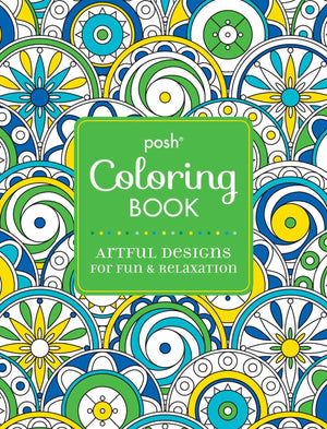 Posh Adult Coloring Book: Artful Designs for Fun & Relaxation (Posh Coloring Books) (Volume 5),New