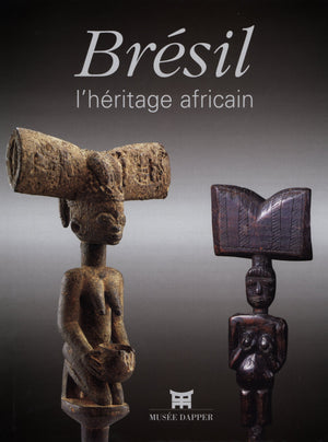 Brsil, l'hritage africain  [exposition, Paris, Muse Dapper, 22 septembre 200526 mars 2006],Used