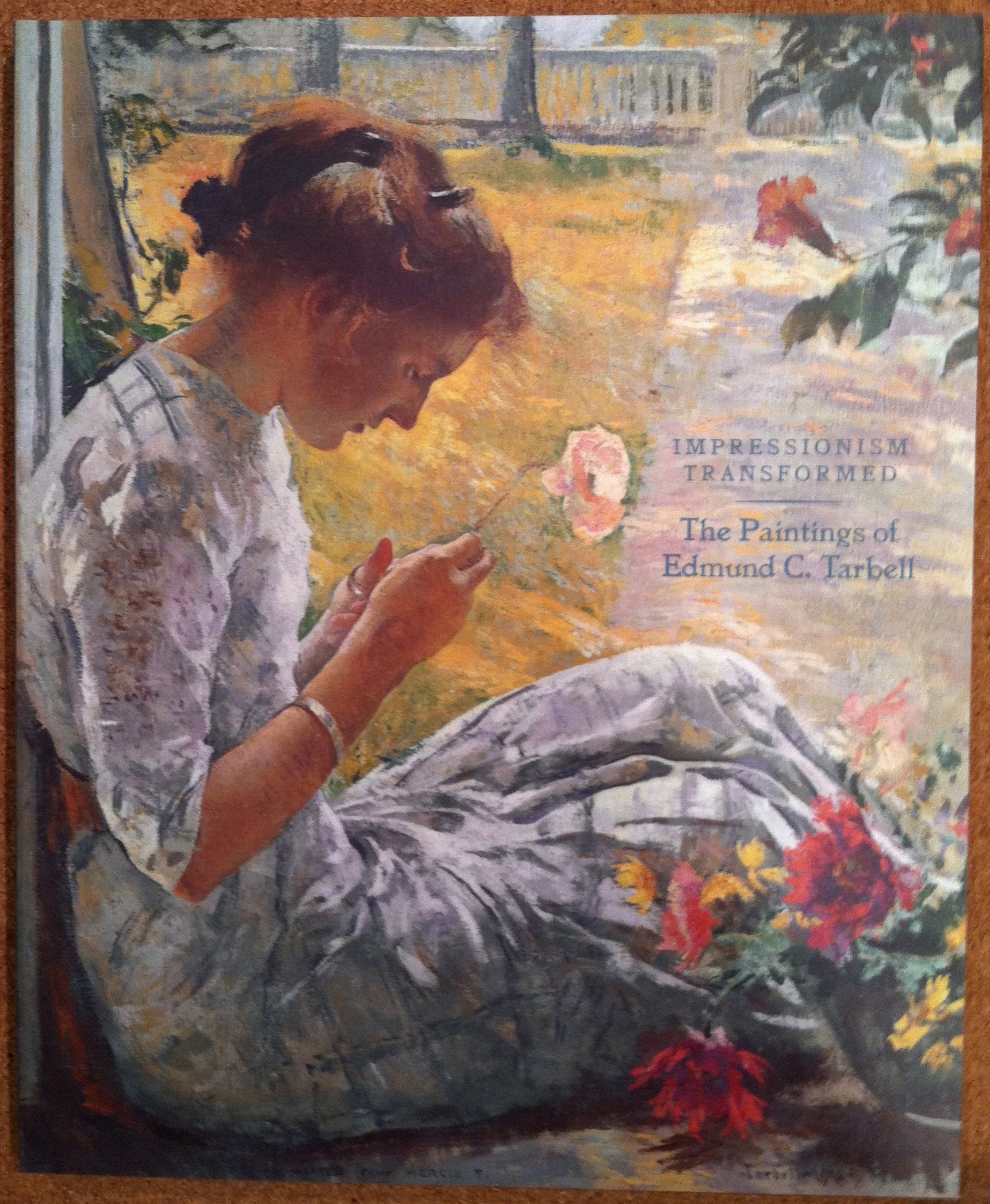 Impressionism Transformed: The Paintings Of Edmund C. Tarbell,New
