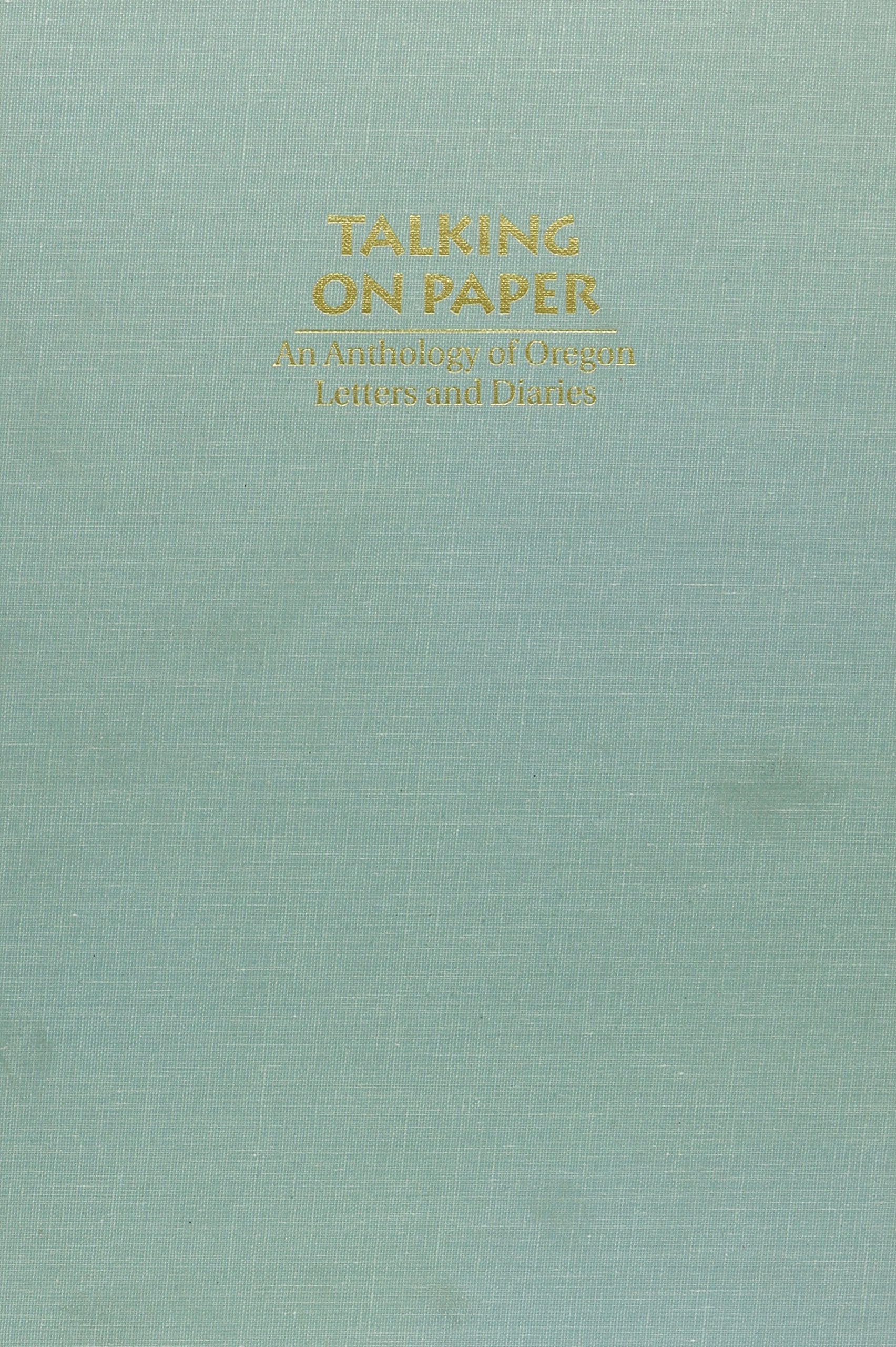 Talking on Paper (Oregon Literature Series),Used