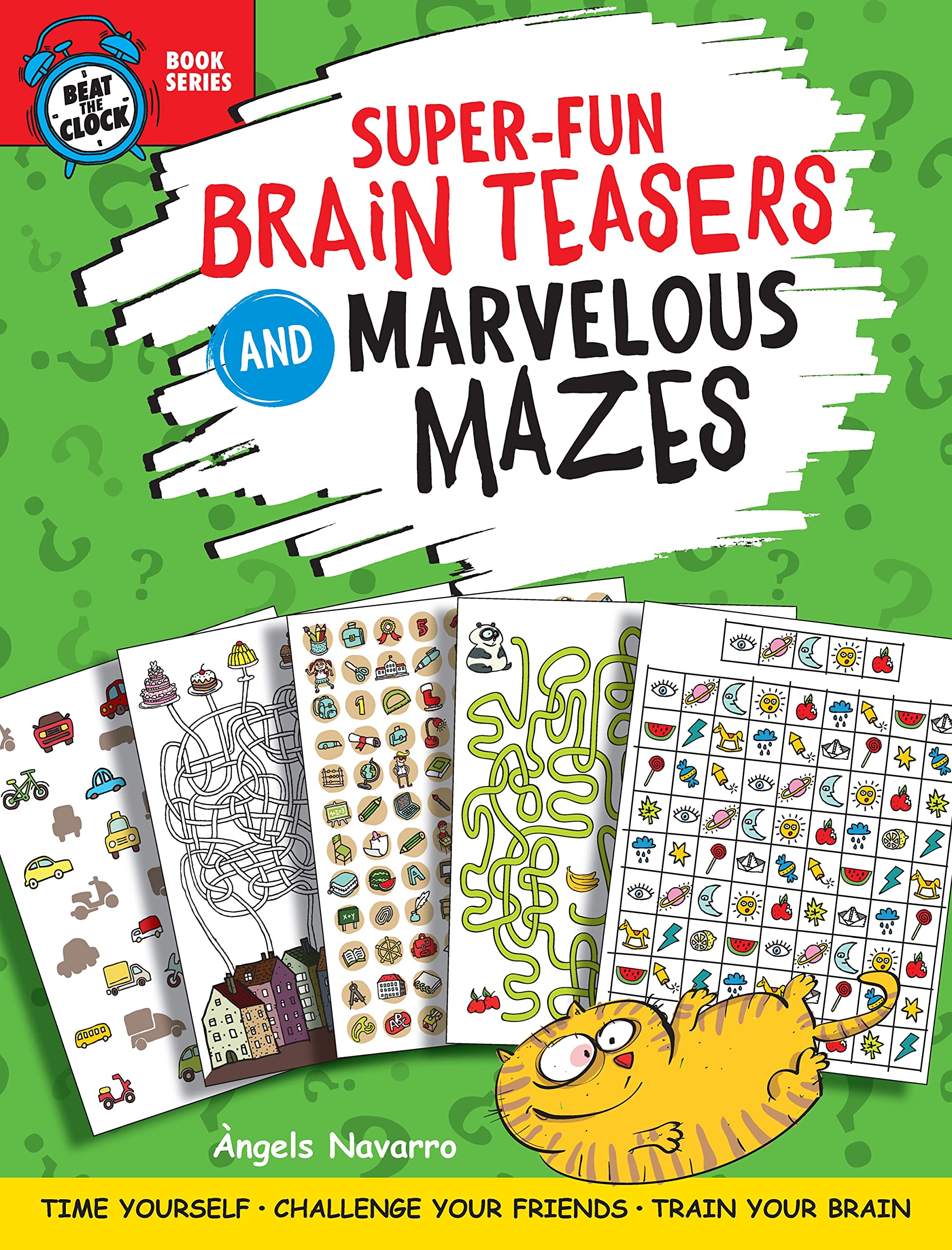SuperFun Brain Teasers and Marvelous Mazes: Time Yourself, Challenge Your Friends, Train Your Brain (Happy Fox Books) Activity ,Used