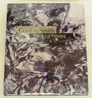 Gordon Smith: The act of painting,Used