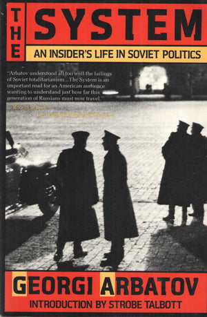 The System: An Insider'S Life In Soviet Politics,New