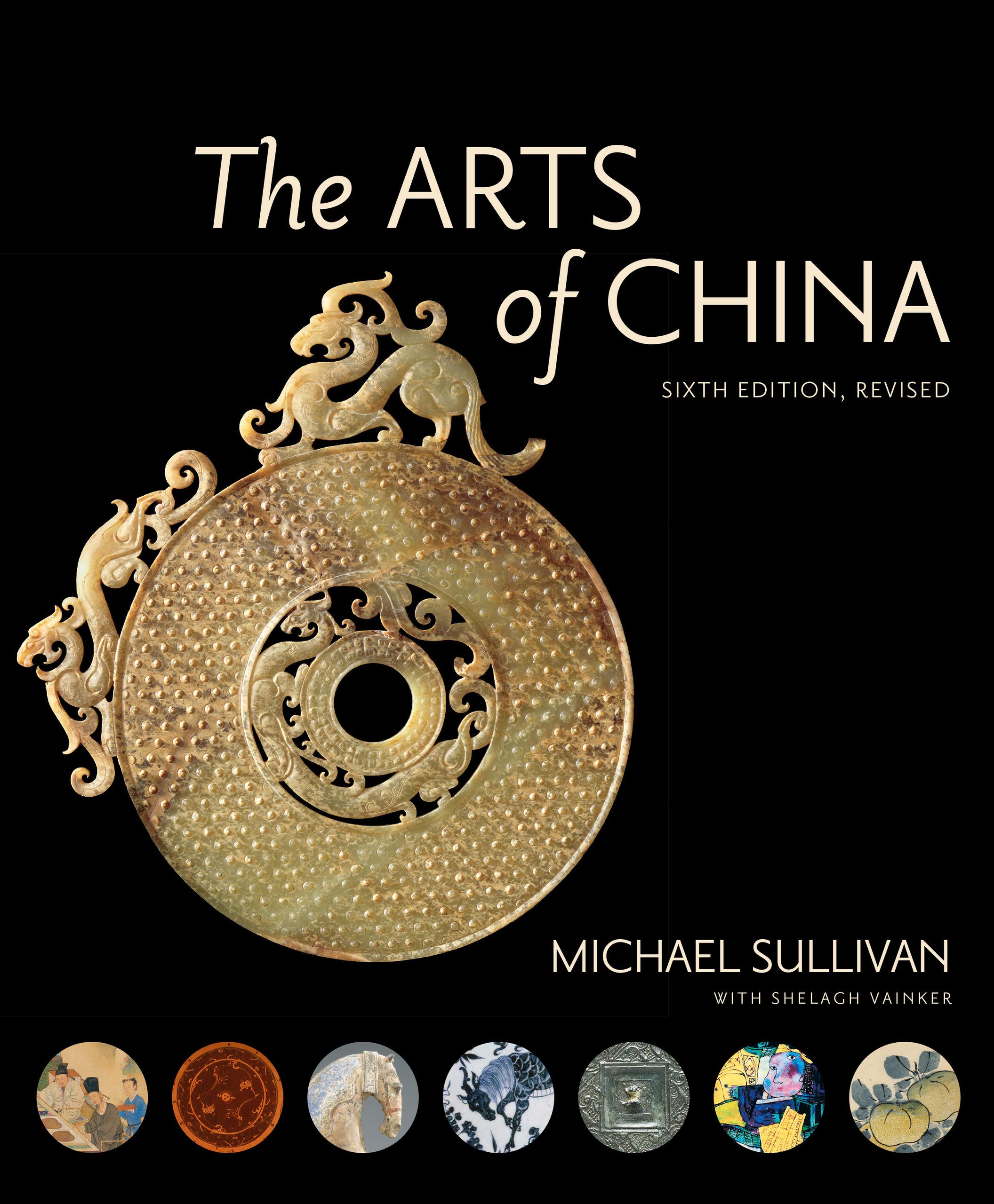 The Arts Of China, Sixth Edition, Revised And Expanded-used