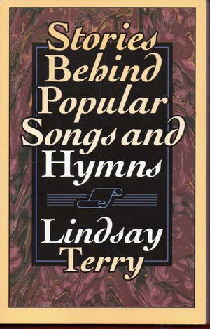 Stories Behind Popular Songs and Hymns (Hymns and Their Stories),Used
