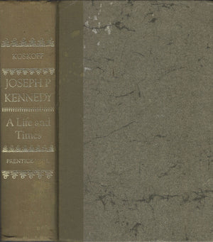 Joseph P. Kennedy: a life and times,Used