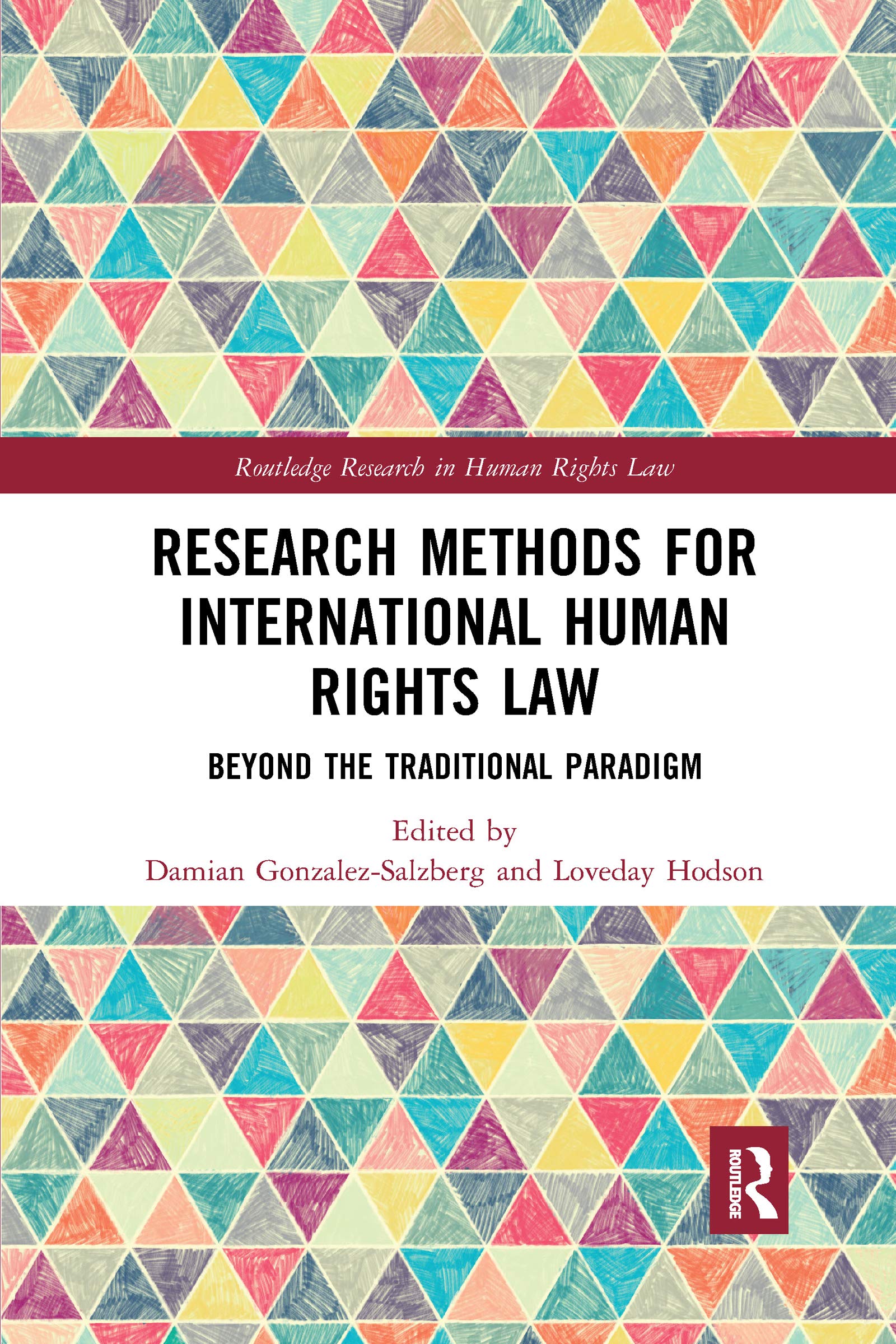 Research Methods for International Human Rights Law: Beyond the traditional paradigm (Routledge Research in Human Rights Law),Used
