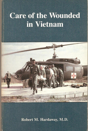 Care of the Wounded in Vietnam,Used