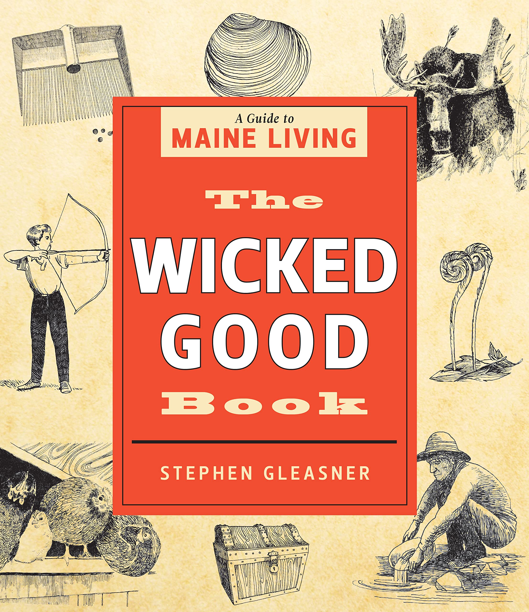 The Wicked Good Book: A Guide to Maine Living,Used