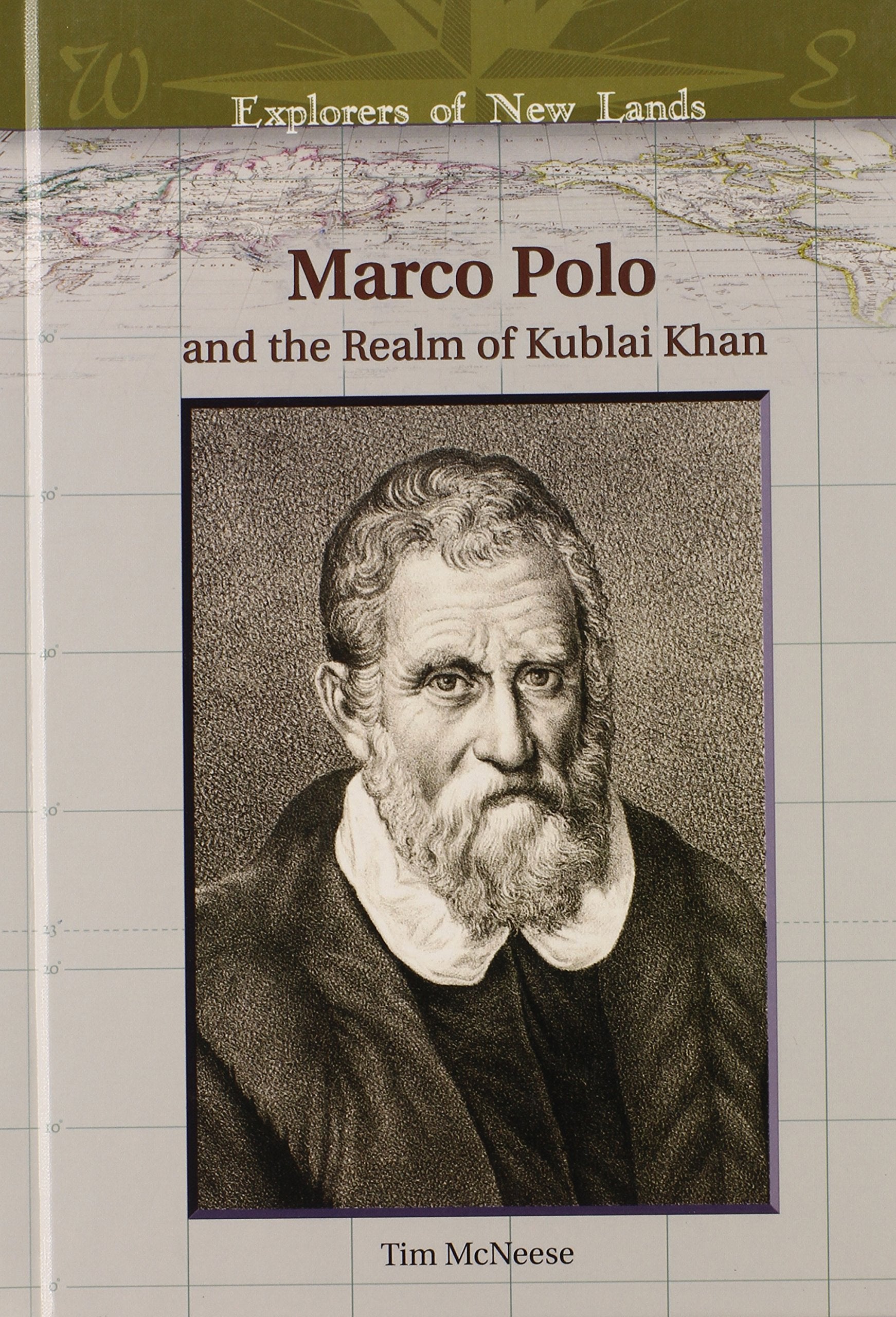 Marco Polo: And the Realm of Kublai Khan (Explorers of New Lands),Used