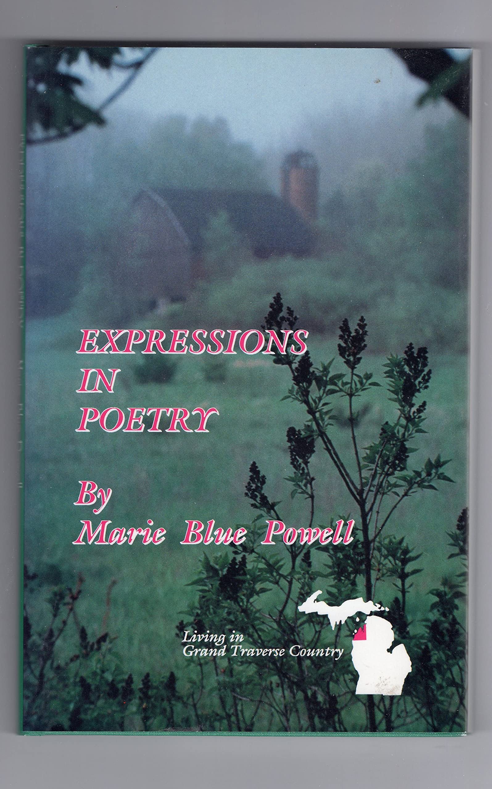 Expressions in poetry: Living in Grand Traverse Country (Michigan),Used