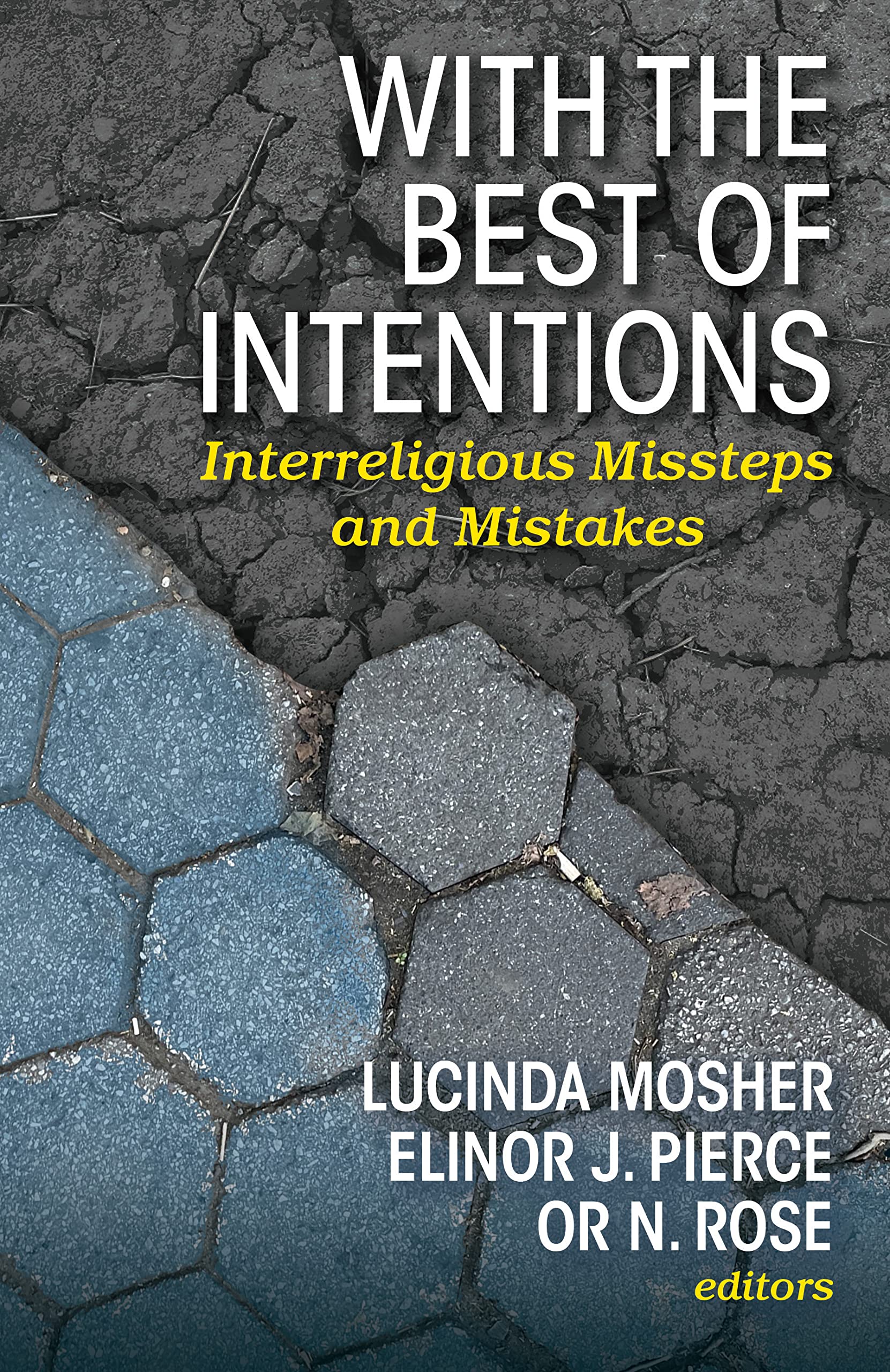 With The Best Of Intentions: Interreligious Missteps And Mistakes,Used