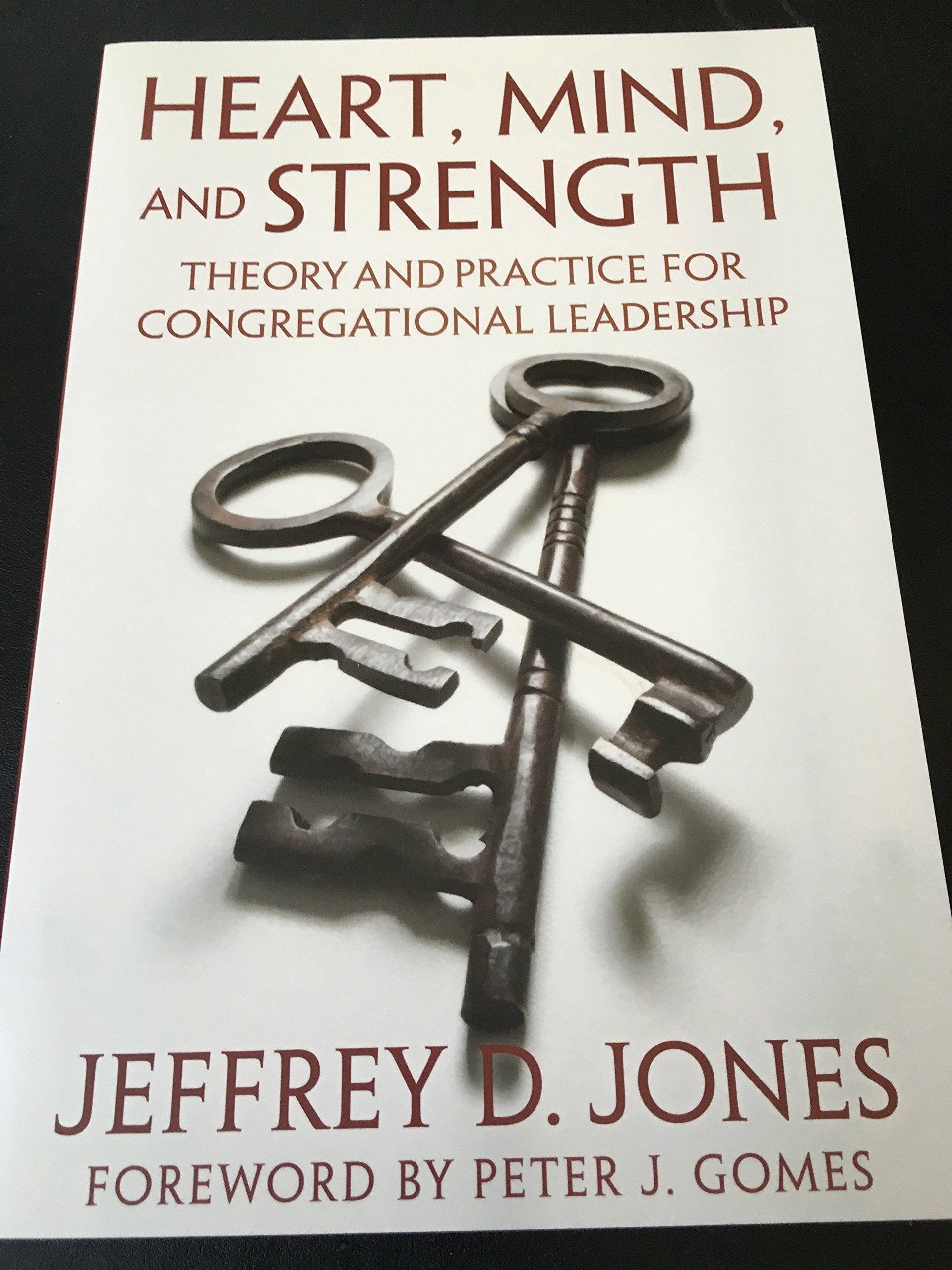 Heart, Mind, and Strength: Theory and Practice for Congregational Leadership,Used