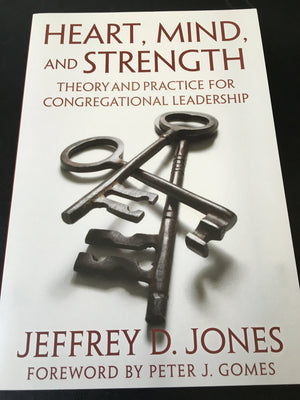 Heart, Mind, and Strength: Theory and Practice for Congregational Leadership,Used