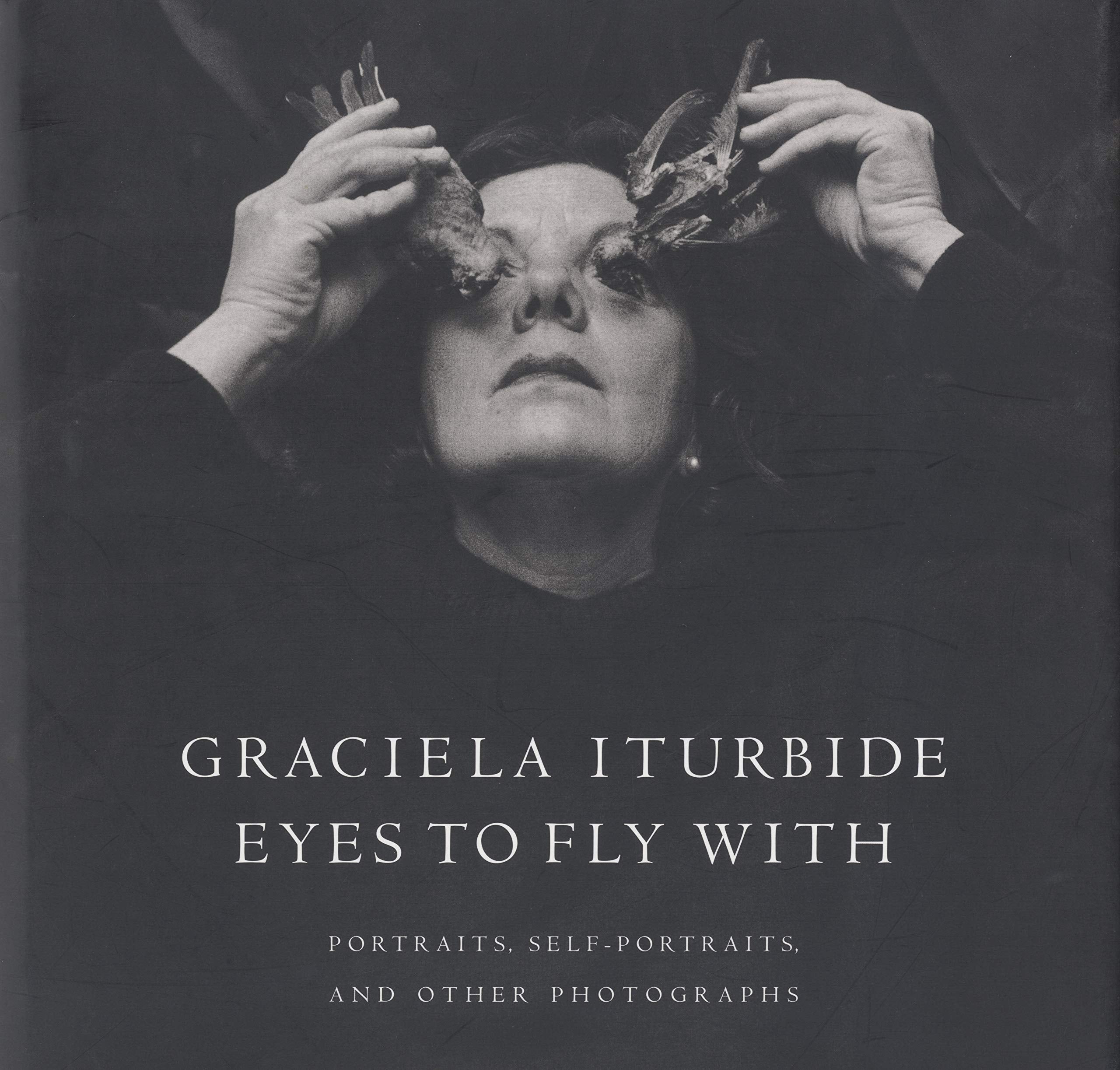 Eyes to Fly With: Portraits, SelfPortraits, and Other Photographs (English and Spanish Edition),Used