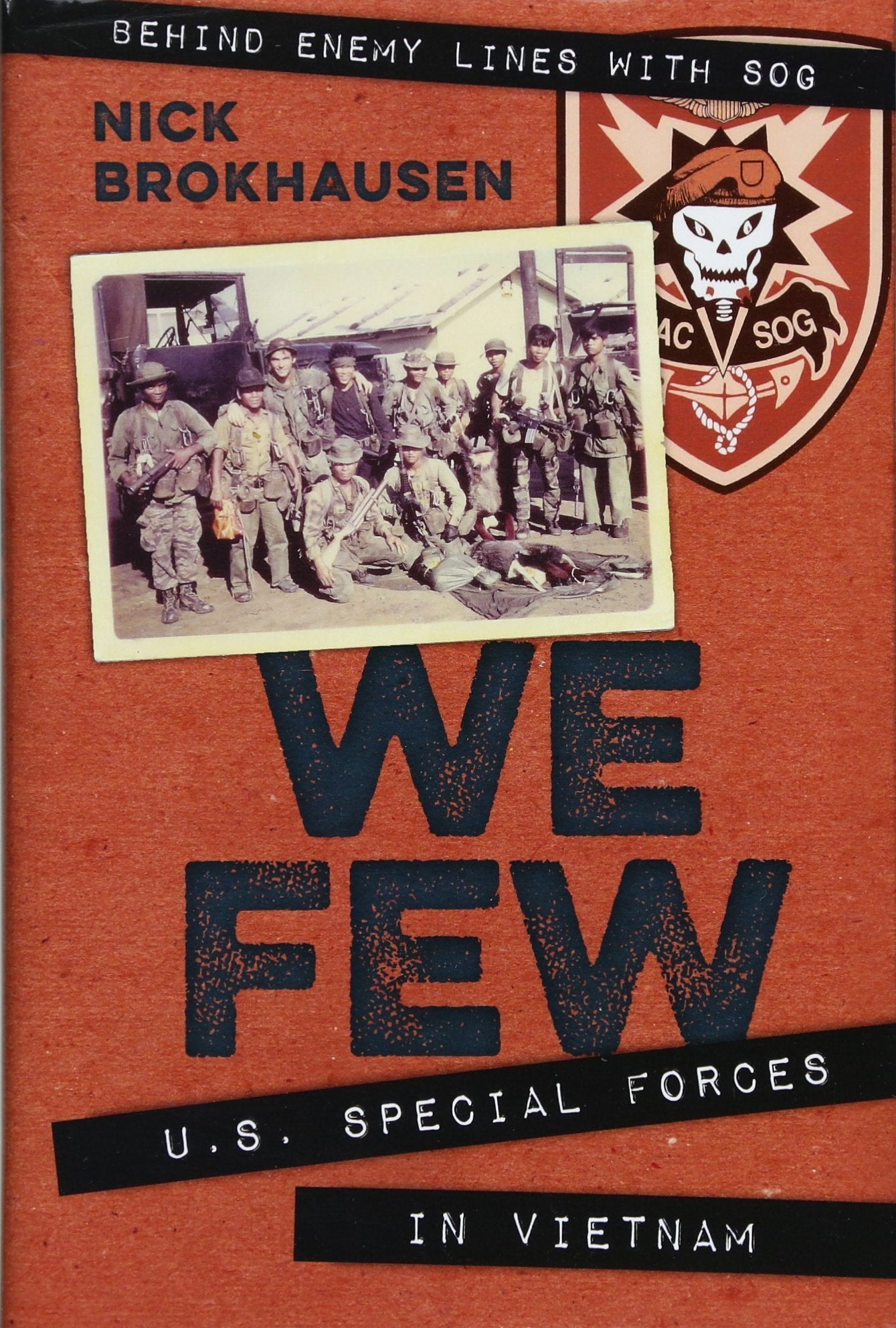 We Few: U.S. Special Forces In Vietnam