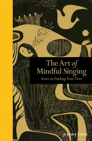 Art of Mindful Singing: Notes on Finding Your Voice,Used