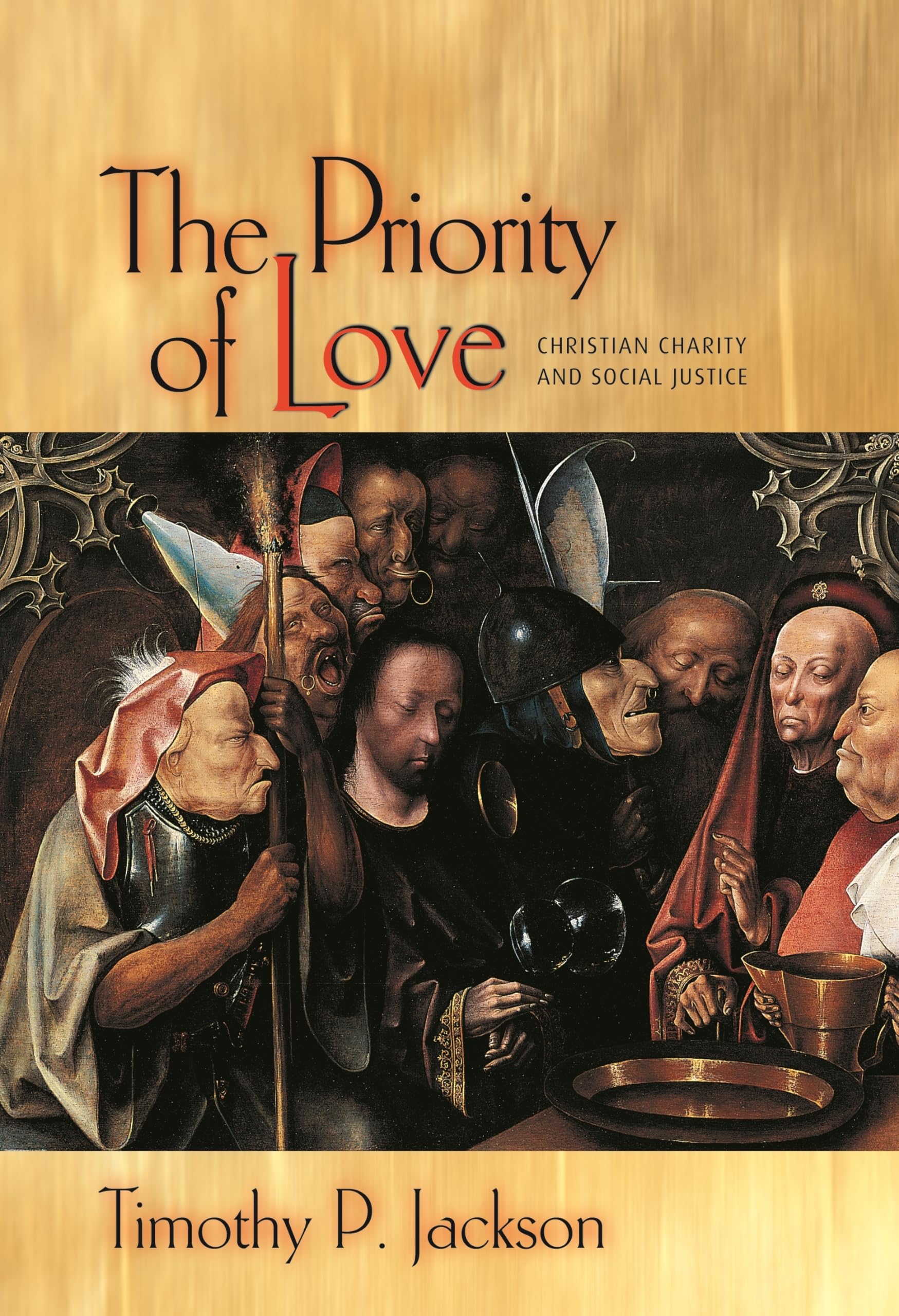 The Priority of Love: Christian Charity and Social Justice (New Forum Books),Used