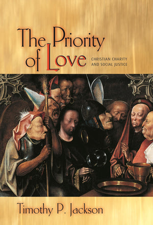 The Priority of Love: Christian Charity and Social Justice (New Forum Books),Used