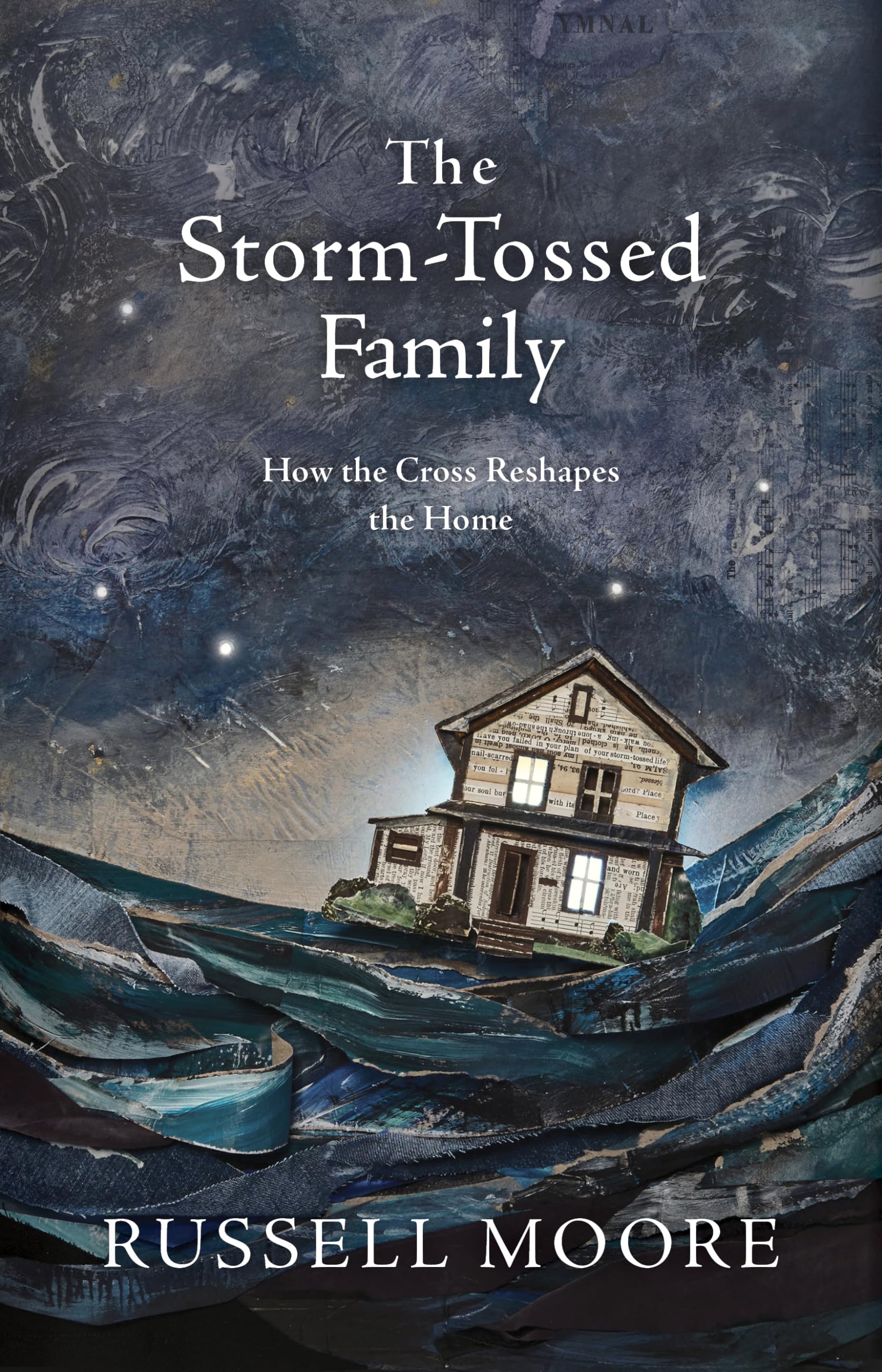 The Stormtossed Family: How The Cross Reshapes The Home
