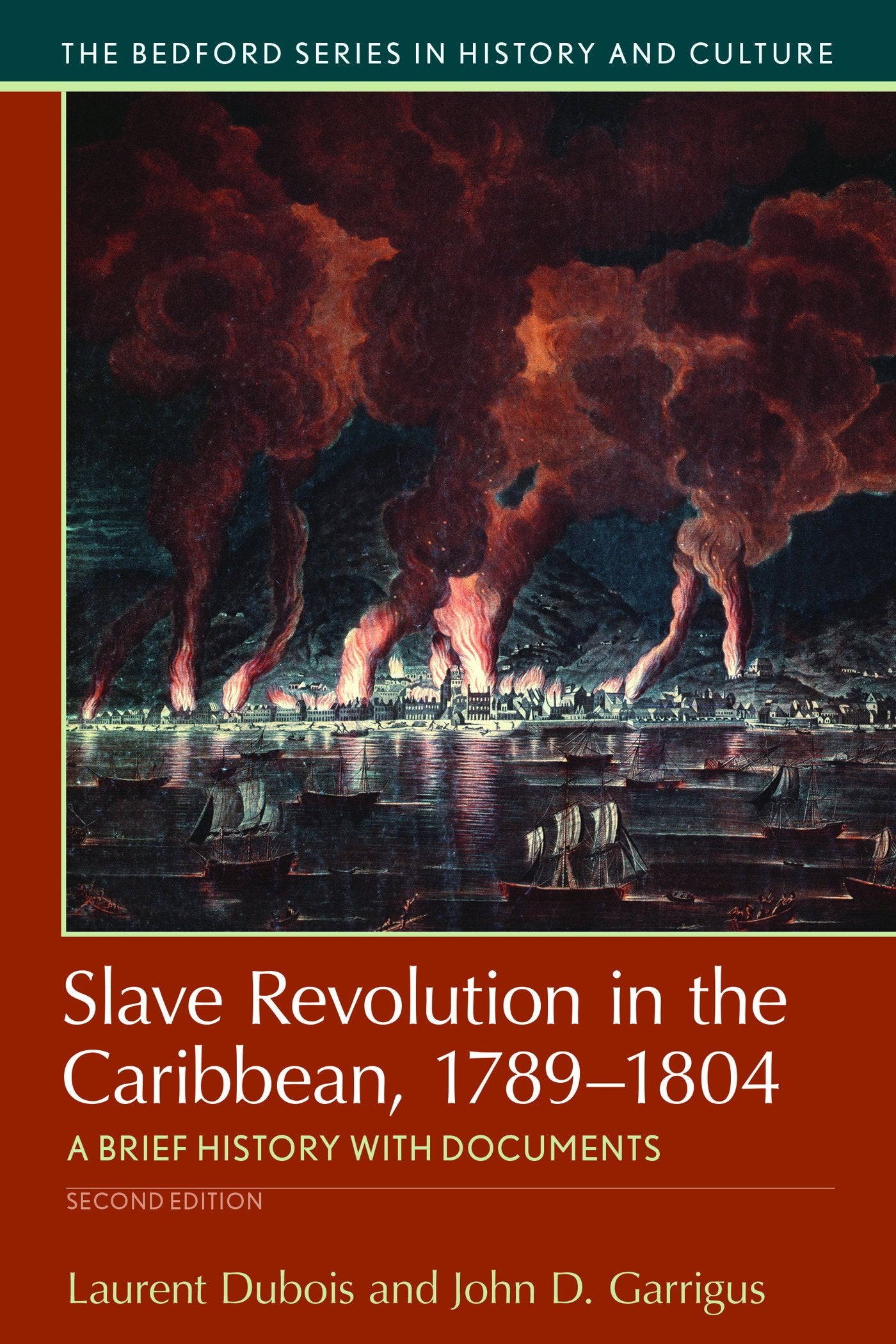 Slave Revolution In The Caribbean, 17891804: A Brief History With Documents (Bedford Series In History And Cultural)