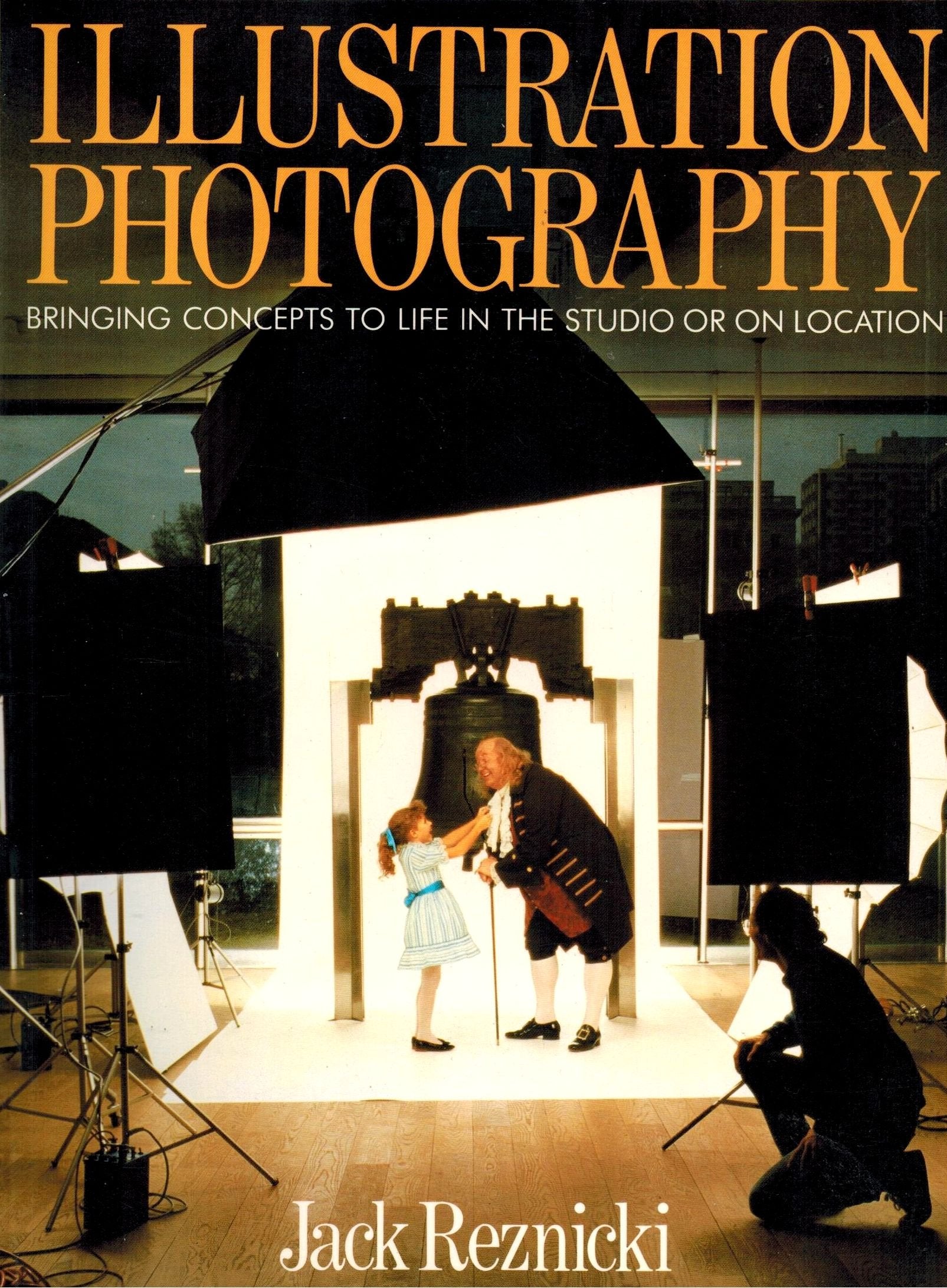 Illustration Photography: Bringing Concepts to Life in the Studio or on Location,Used