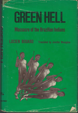Green hell;: Massacre of the Brazilian Indians,New