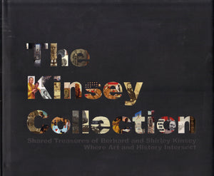 The Kinsey Collection: Shared Treasures of Bernard and Shirley Kinsey,Used