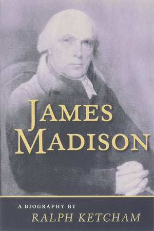 James Madison: A Biography,New