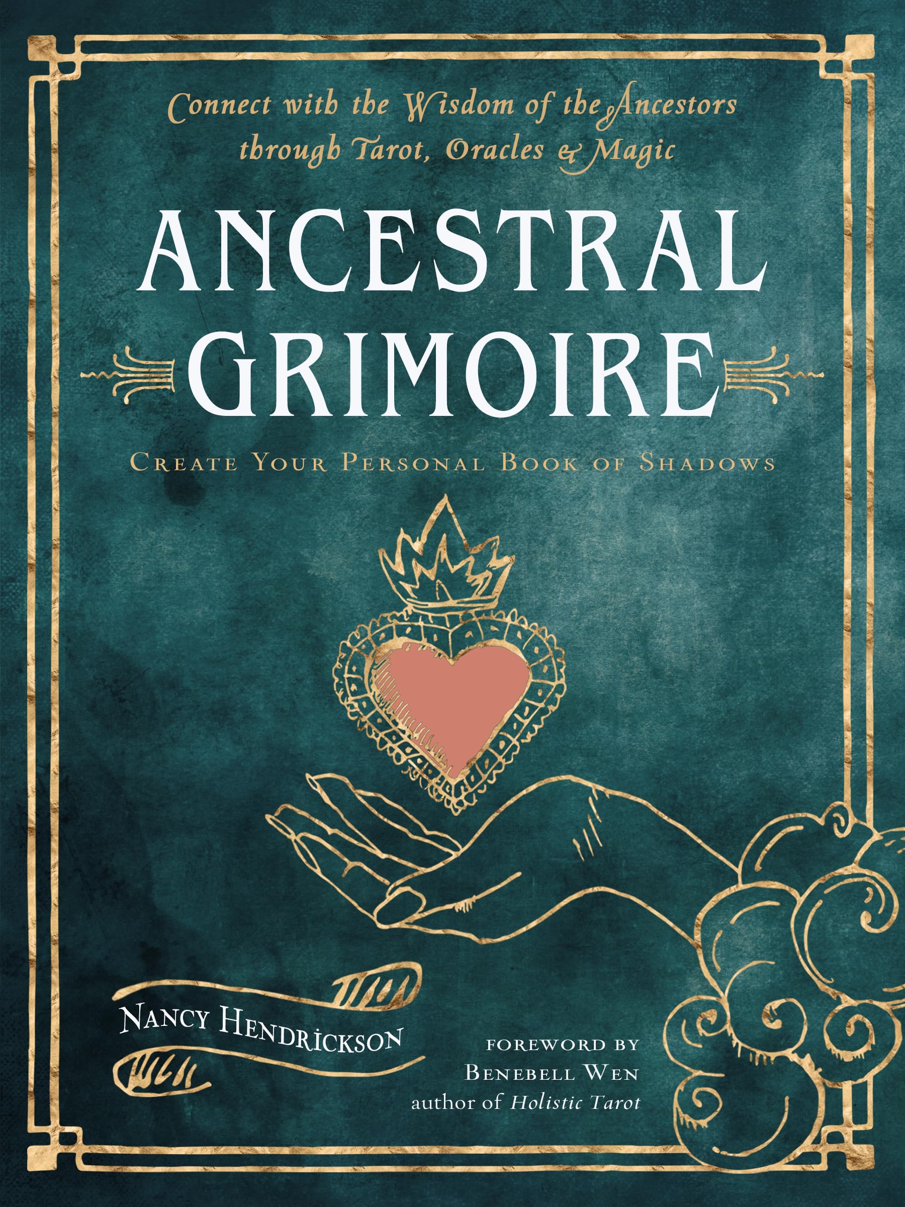 Ancestral Grimoire: Connect with the Wisdom of the Ancestors through Tarot, Oracles, and Magic,New