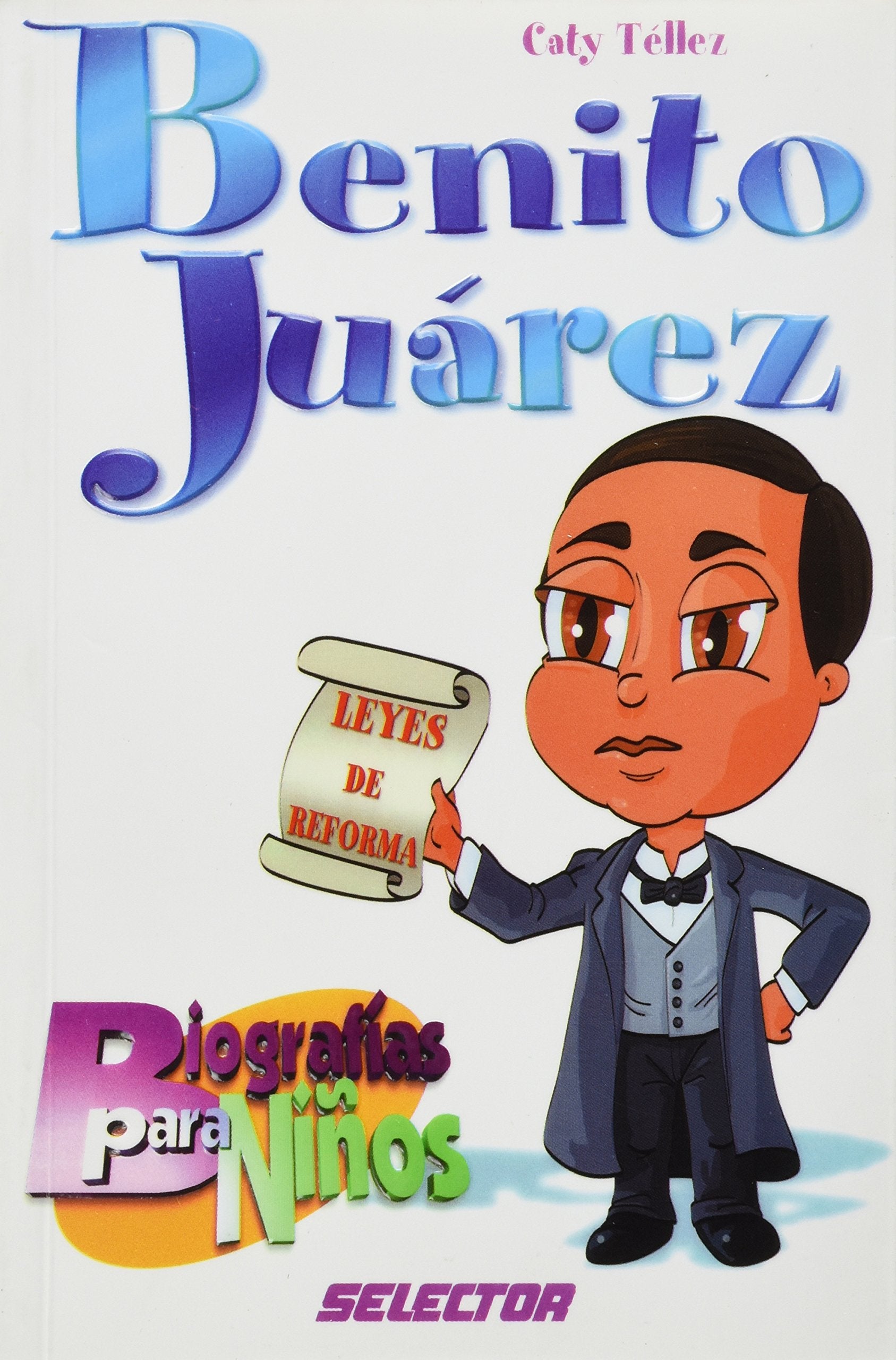 Benito Juarez (Biografias Para Ninos) (Spanish Edition)