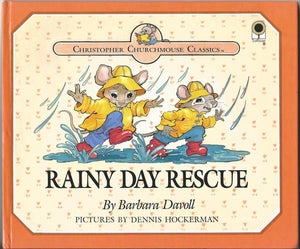 Rainy Day Rescue (Christopher Churchmouse Classics)-used