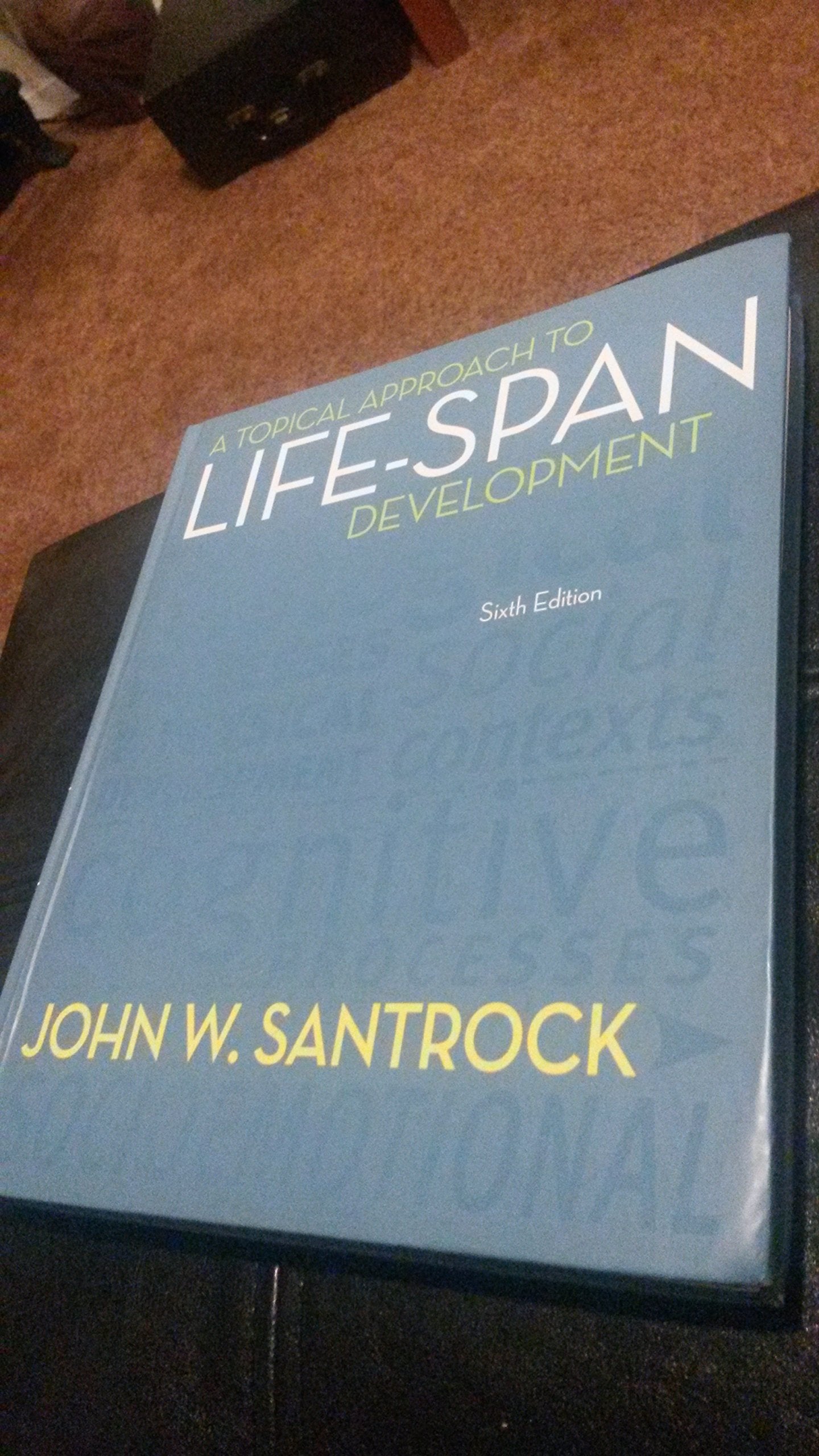 A Topical Approach to LifeSpan Development,New