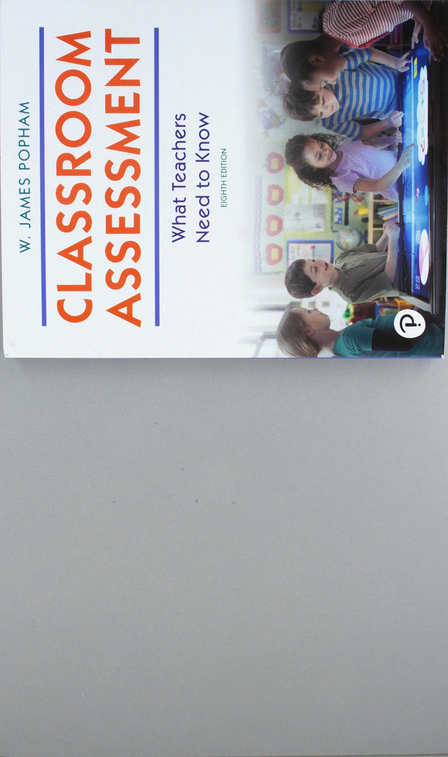 Classroom Assessment: What Teachers Need to Know (8th Edition),Used