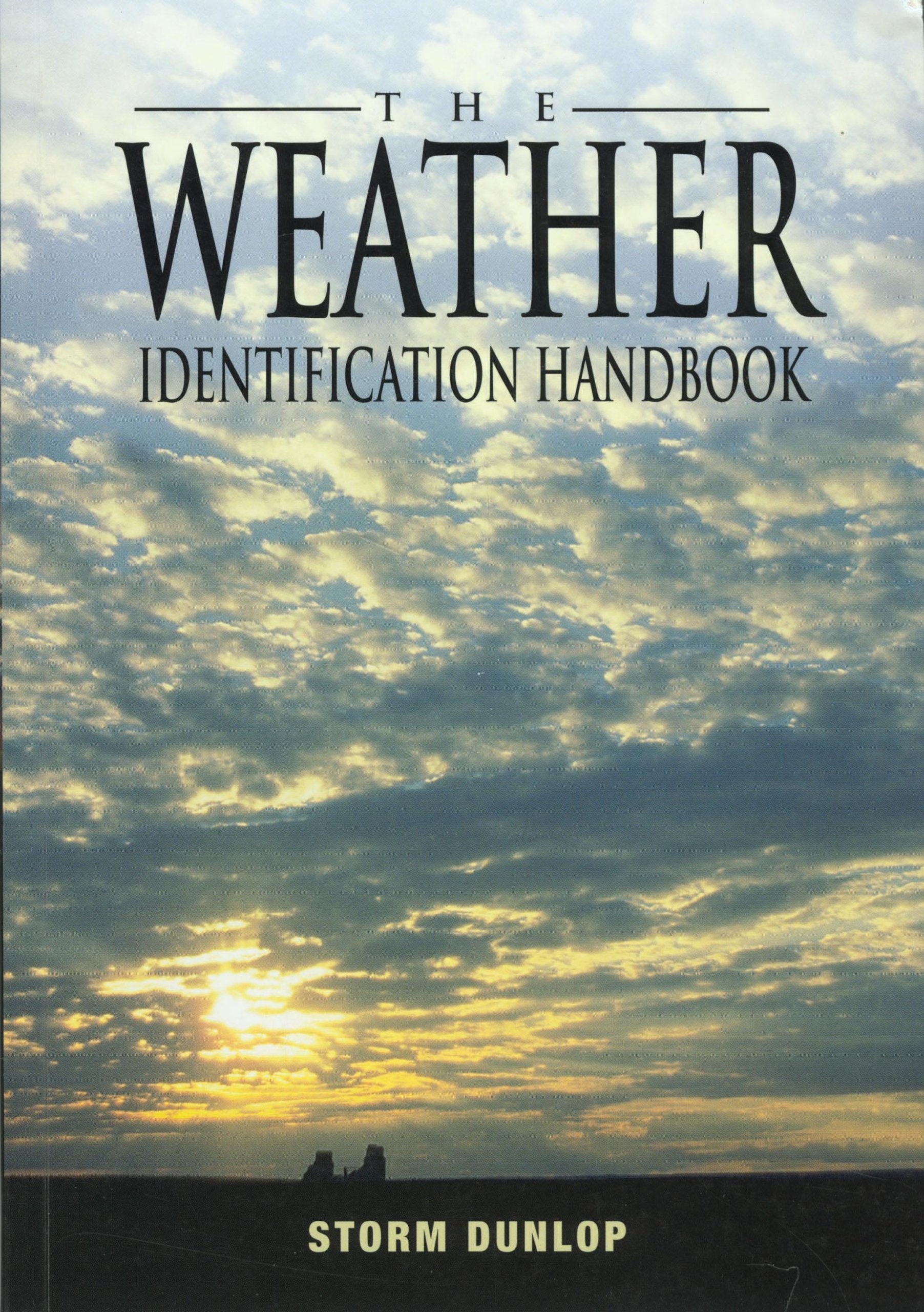 The Weather Identification Handbook: The Ultimate Guide for Weather Watchers,Used