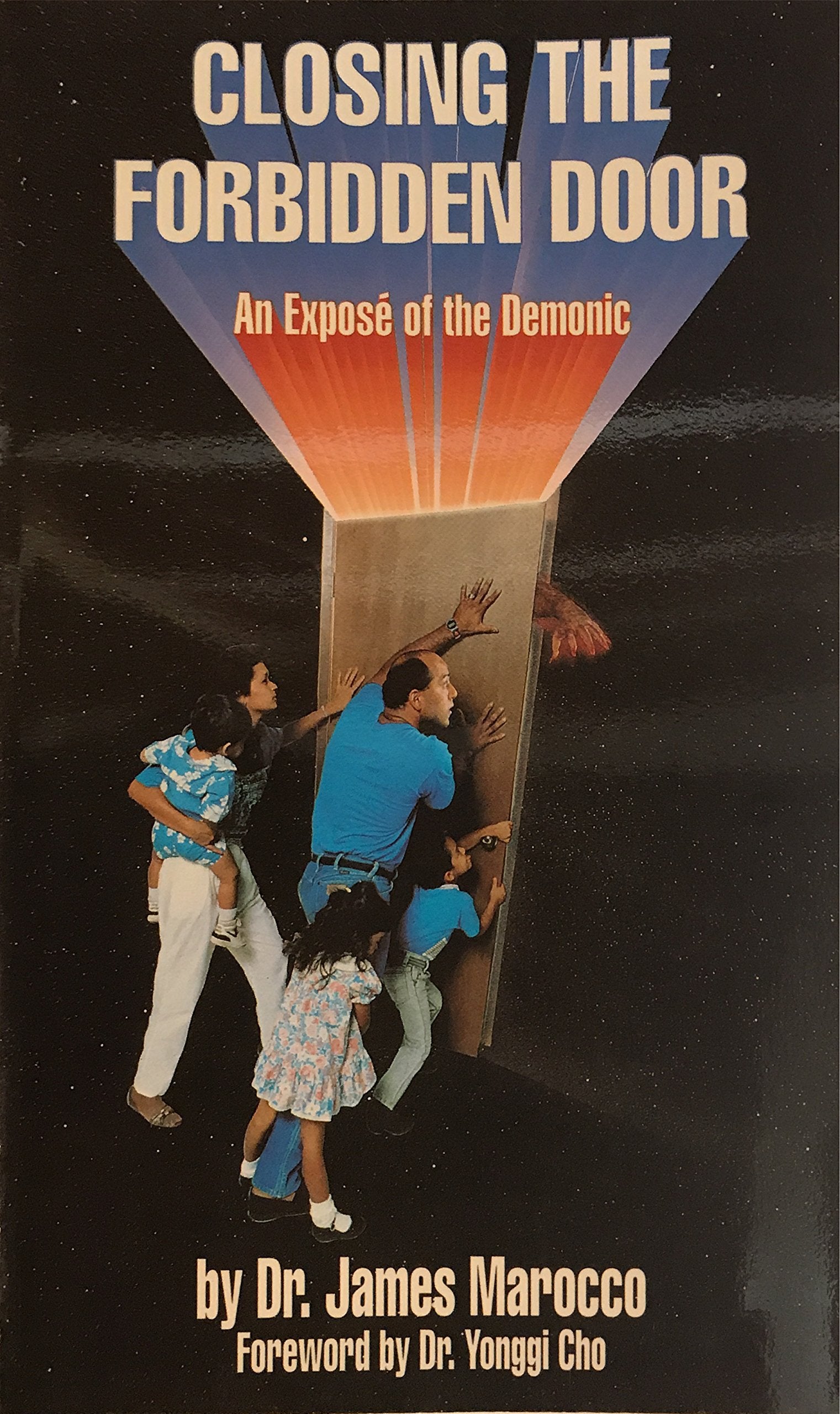 Closing the Forbidden Door: An Expos of the Demonic,Used