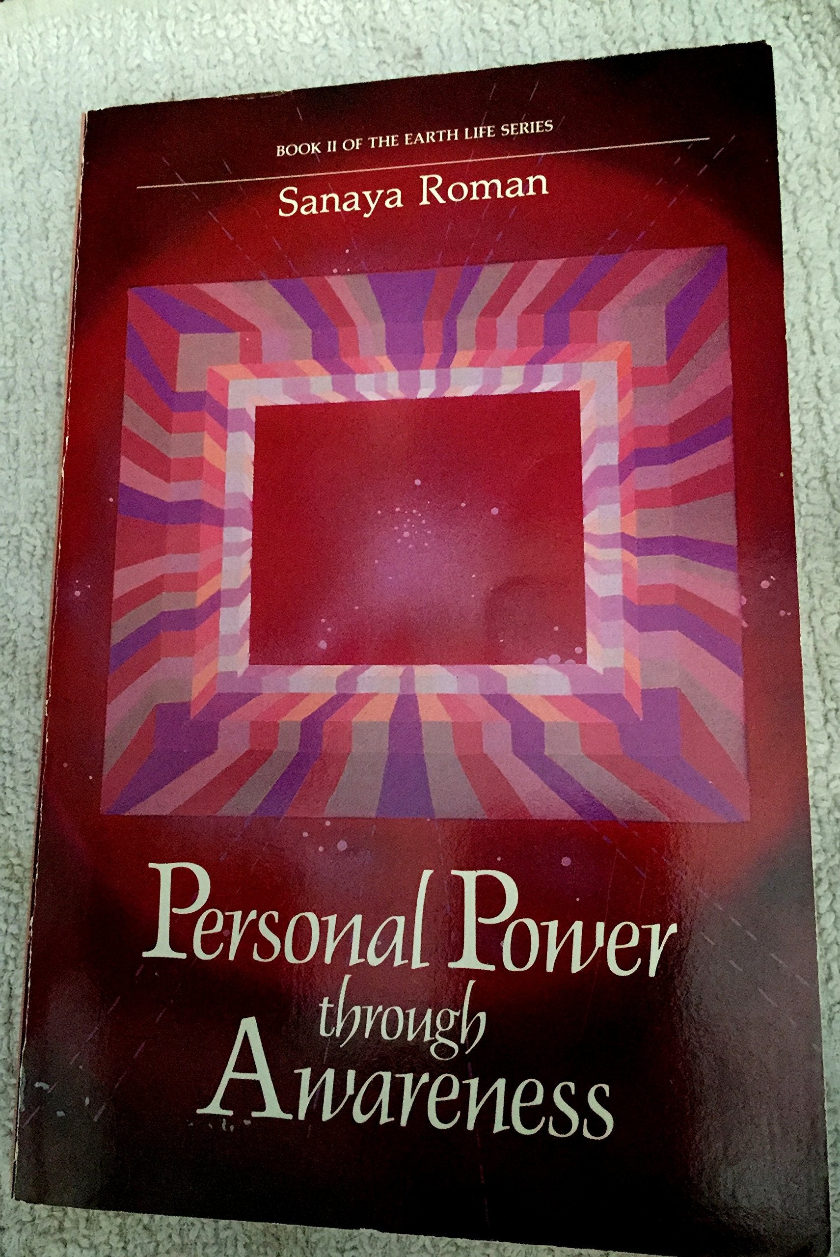 Personal Power Through Awareness: A Guidebook for Sensitive People (Book II of the Earth Life Series),New
