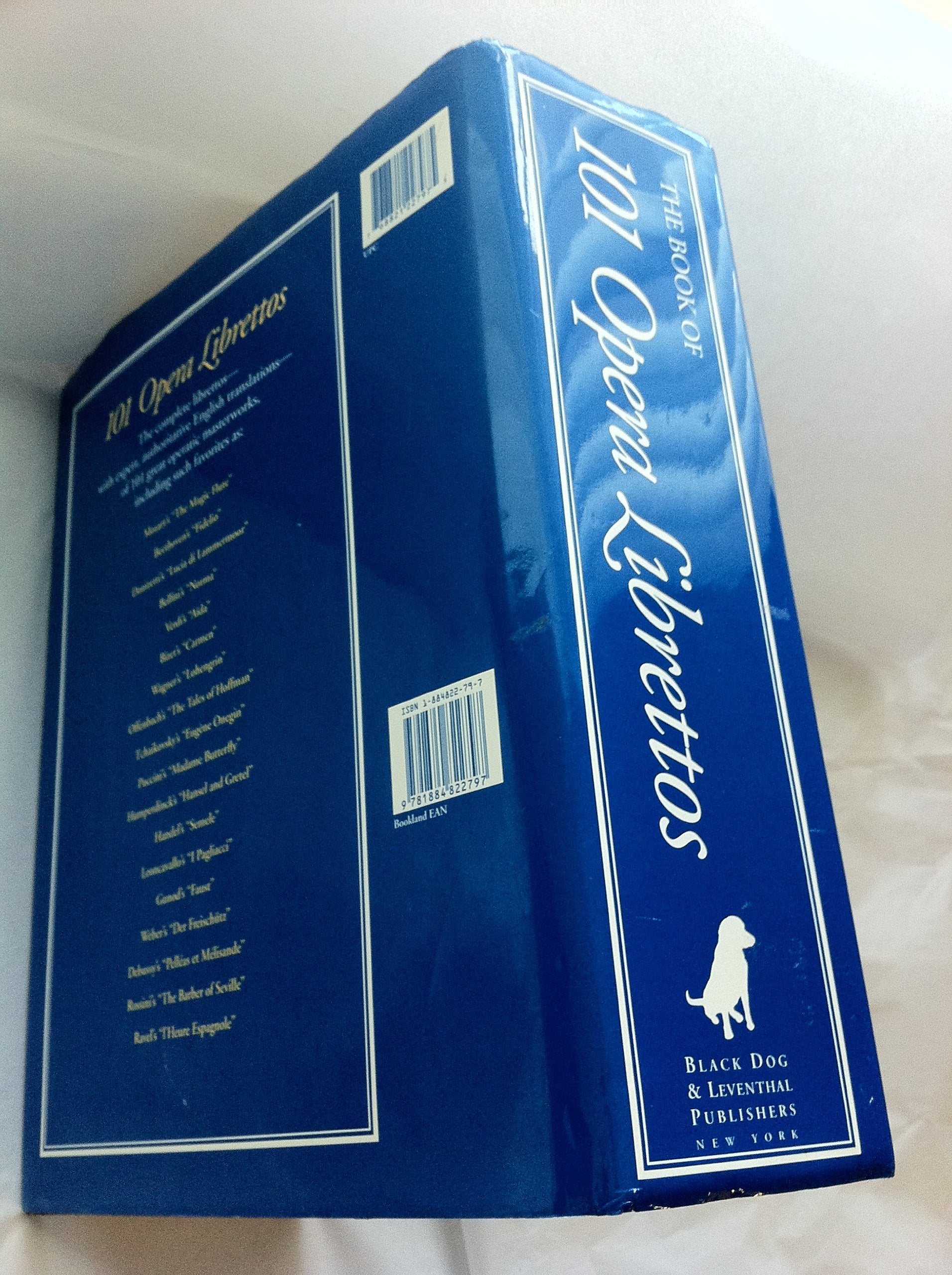 The Book of 101 Opera Librettos: Complete Original Language Texts with English Translations,New