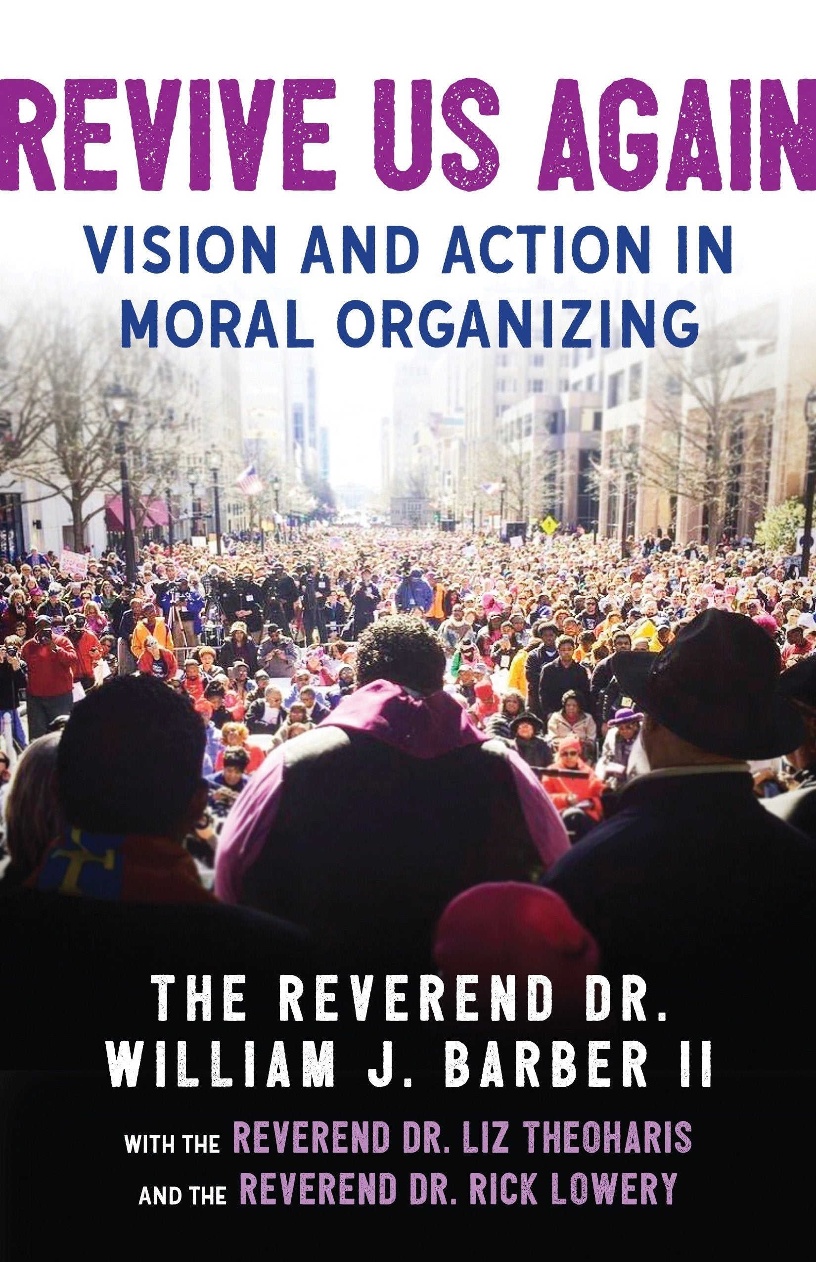 Revive Us Again: Vision And Action In Moral Organizing,Used