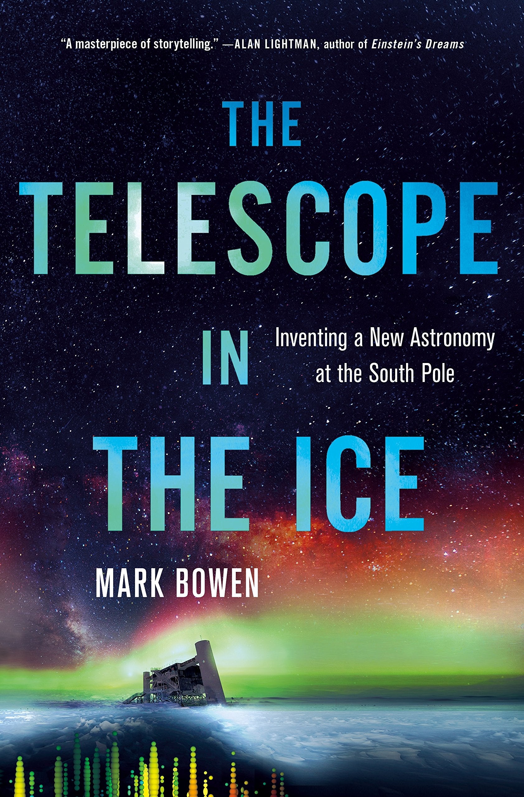 The Telescope in the Ice: Inventing a New Astronomy at the South Pole,Used
