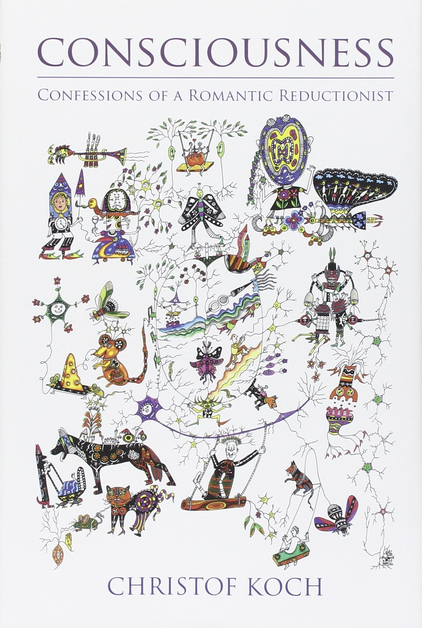 Consciousness: Confessions Of A Romantic Reductionist-new