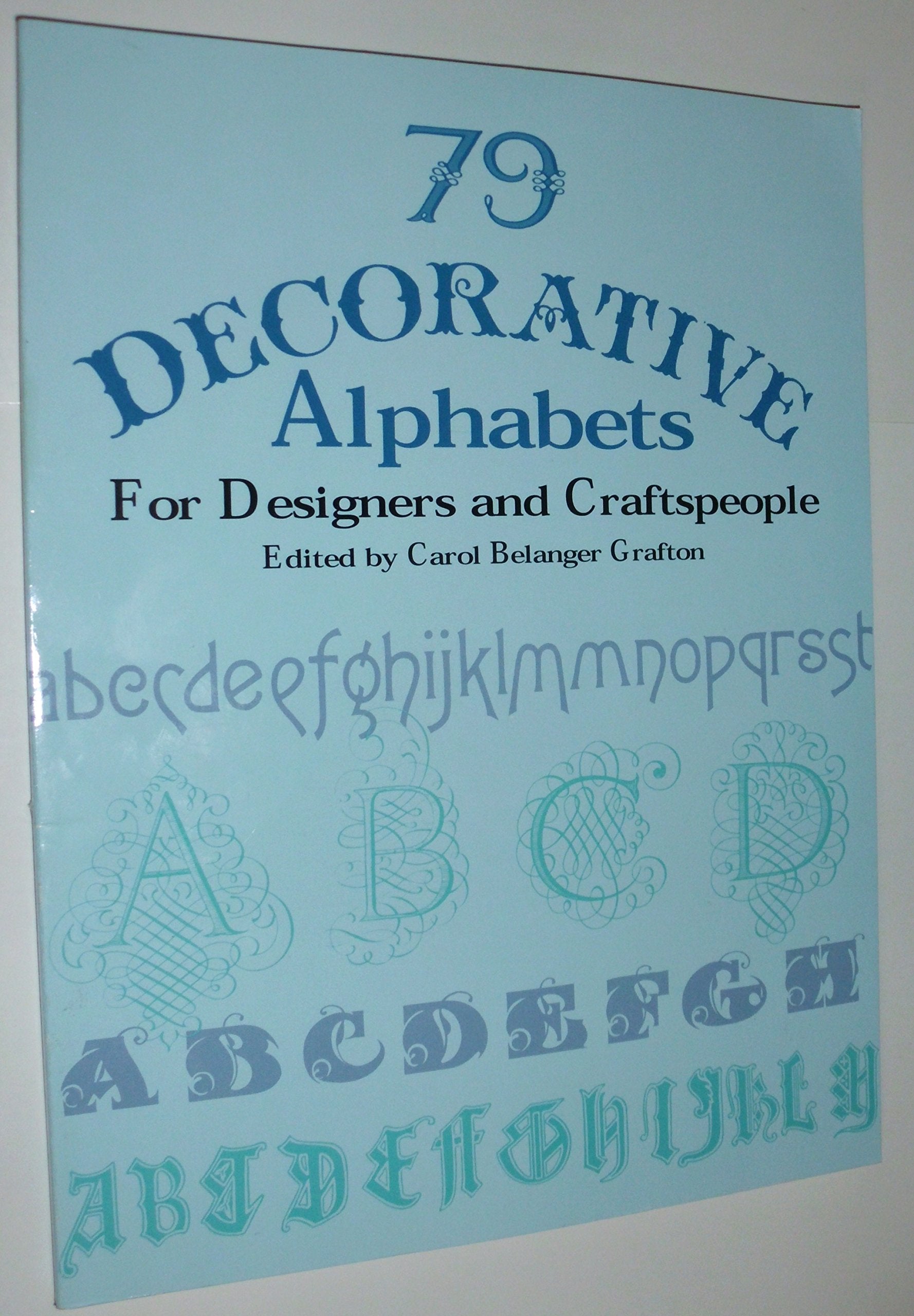 79 Decorative Alphabets for Designers and Craftspeople (Dover Pictorial Archive),New