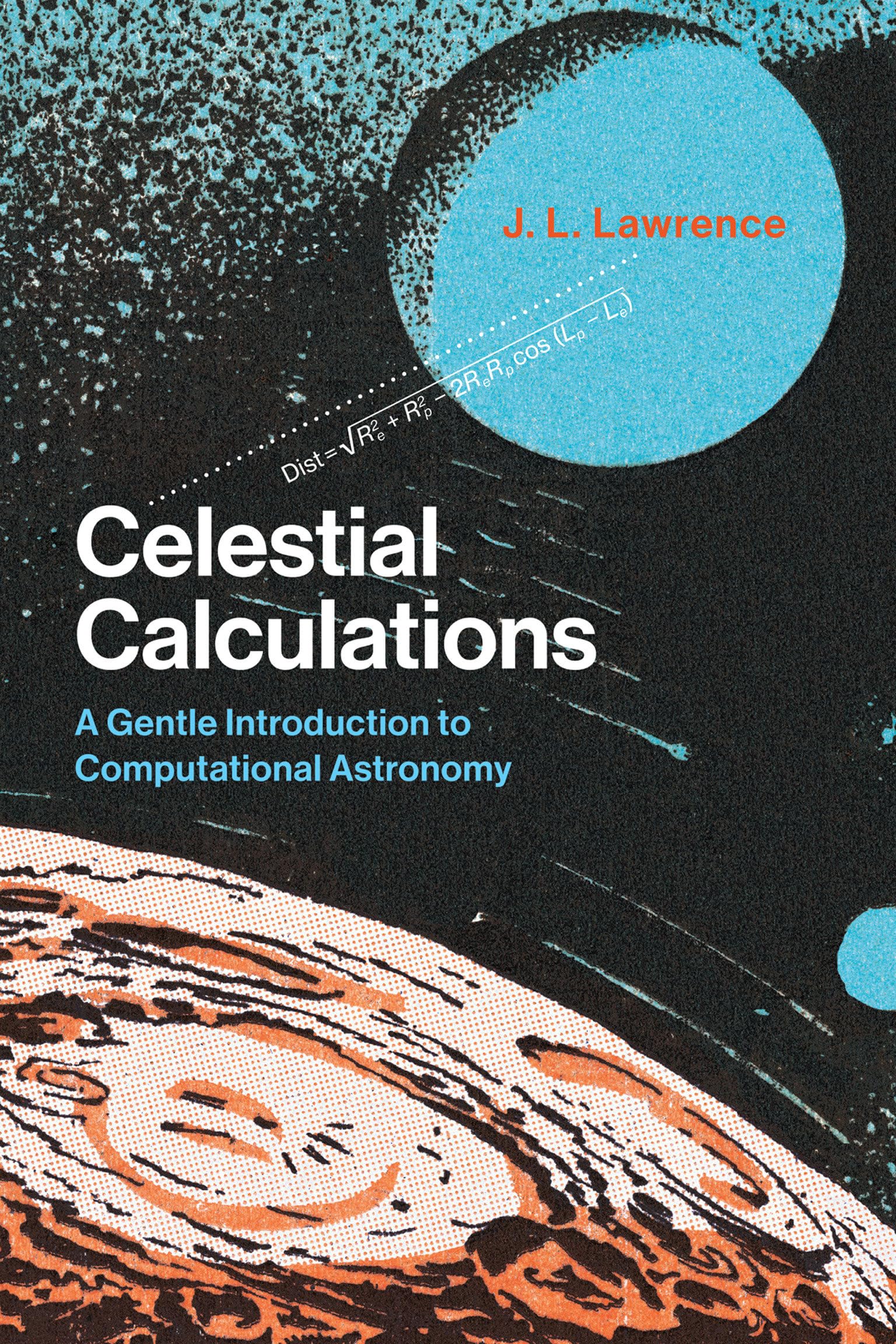 Celestial Calculations: A Gentle Introduction to Computational Astronomy (Mit Press),Used