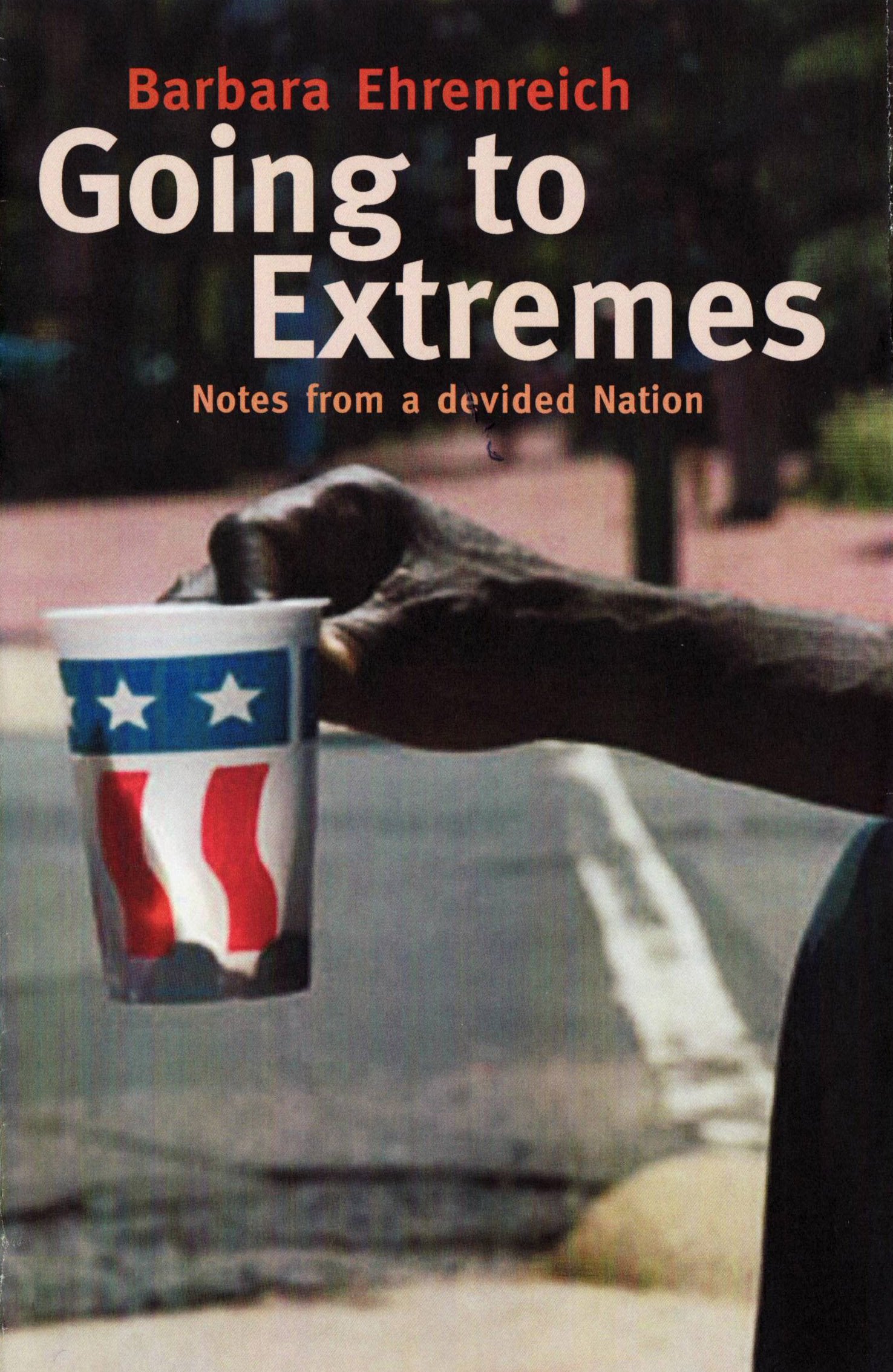 Going To Extremes: Notes from a Divided Nation,Used