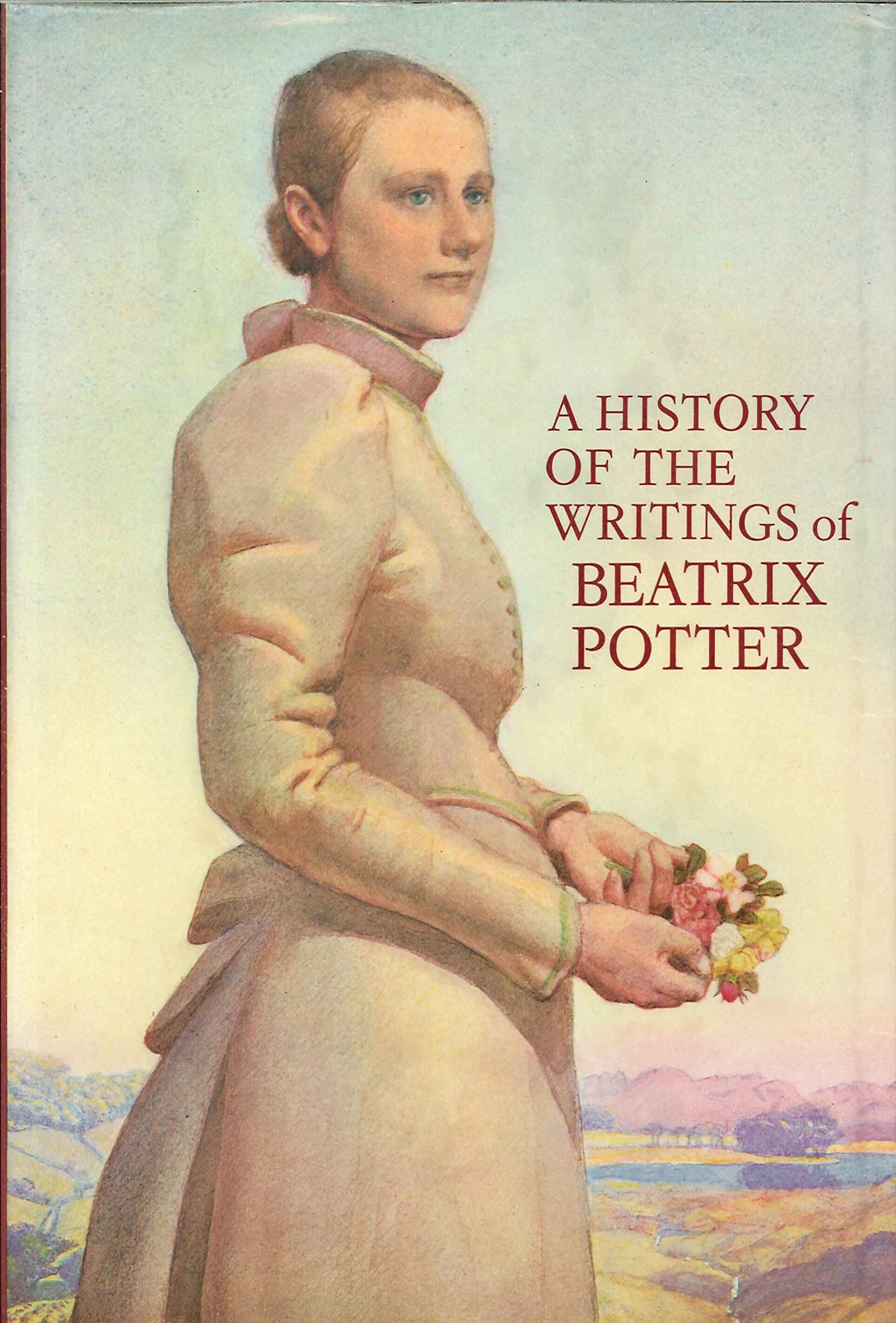 A History Of The Writings Of Beatrix Potter: Including Unpublished Work-new