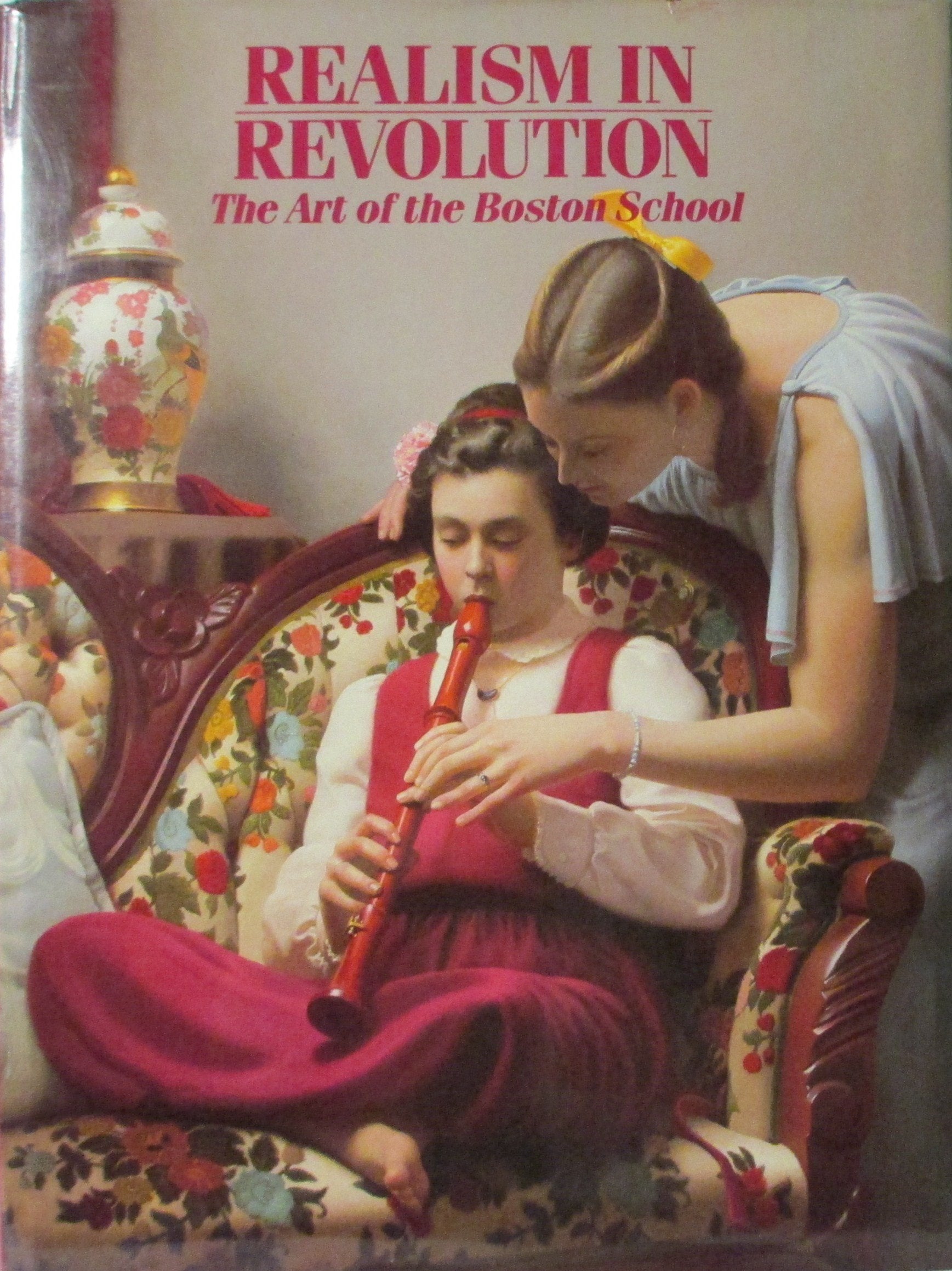Realism In Revolution: The Art Of The Boston School-used